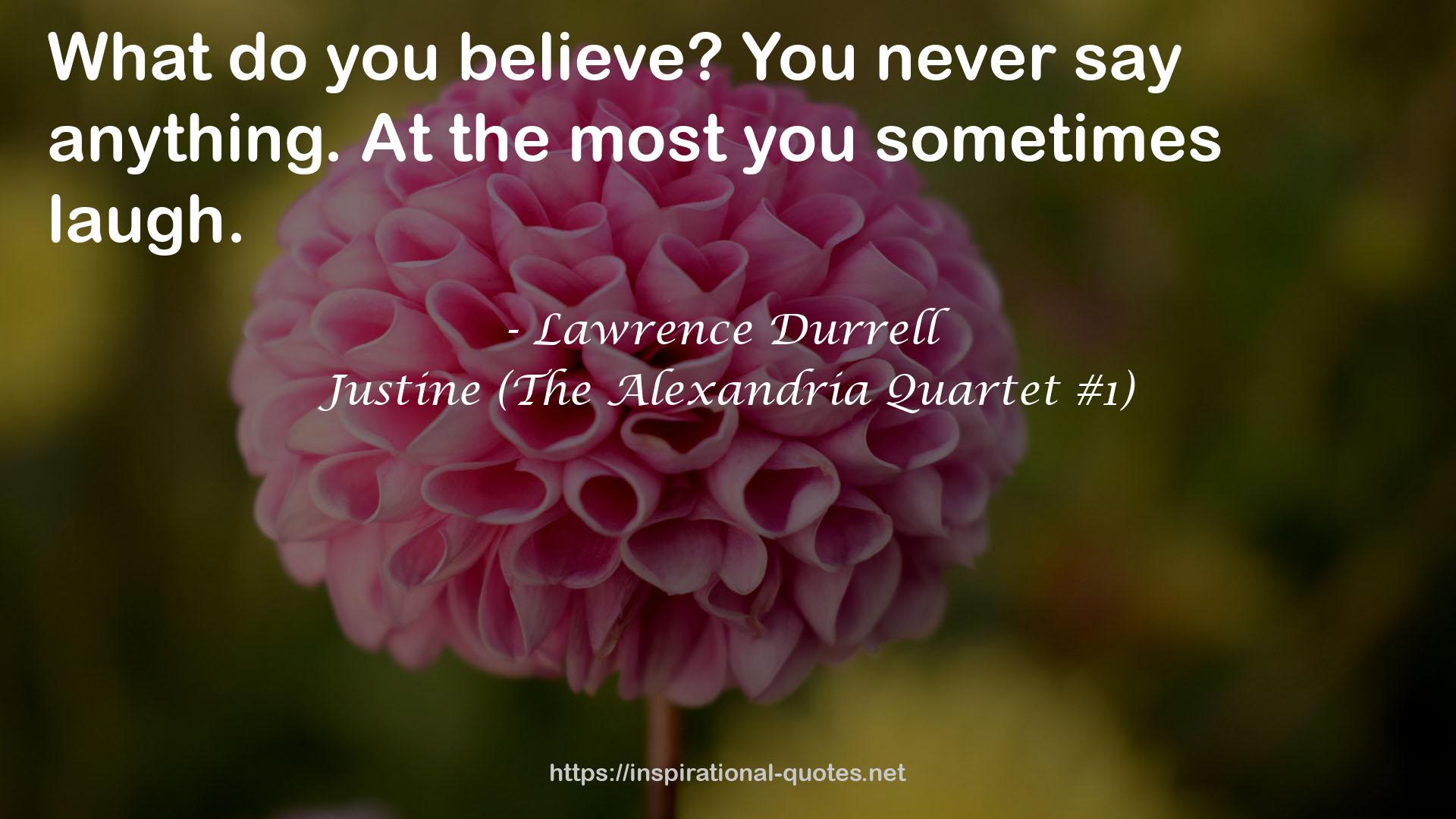 Justine (The Alexandria Quartet #1) QUOTES