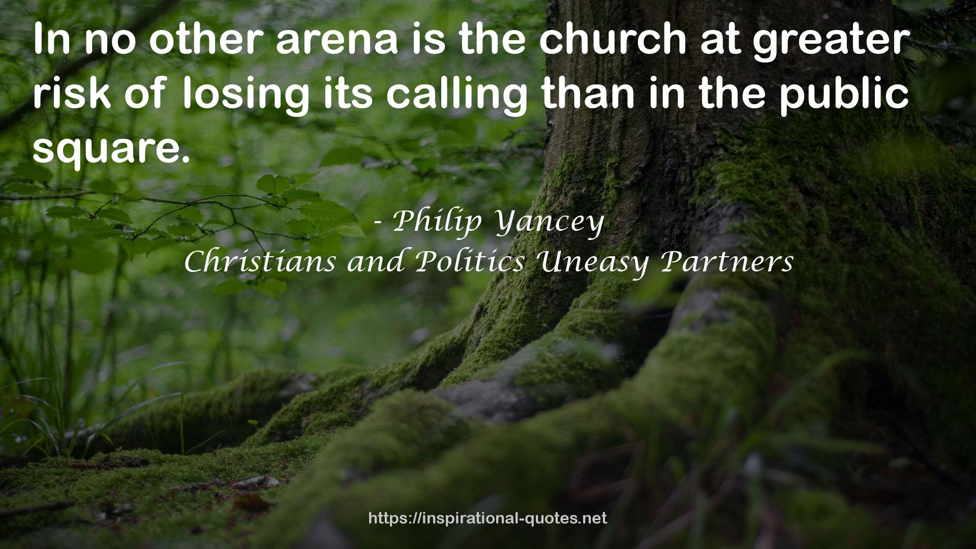 Christians and Politics Uneasy Partners QUOTES