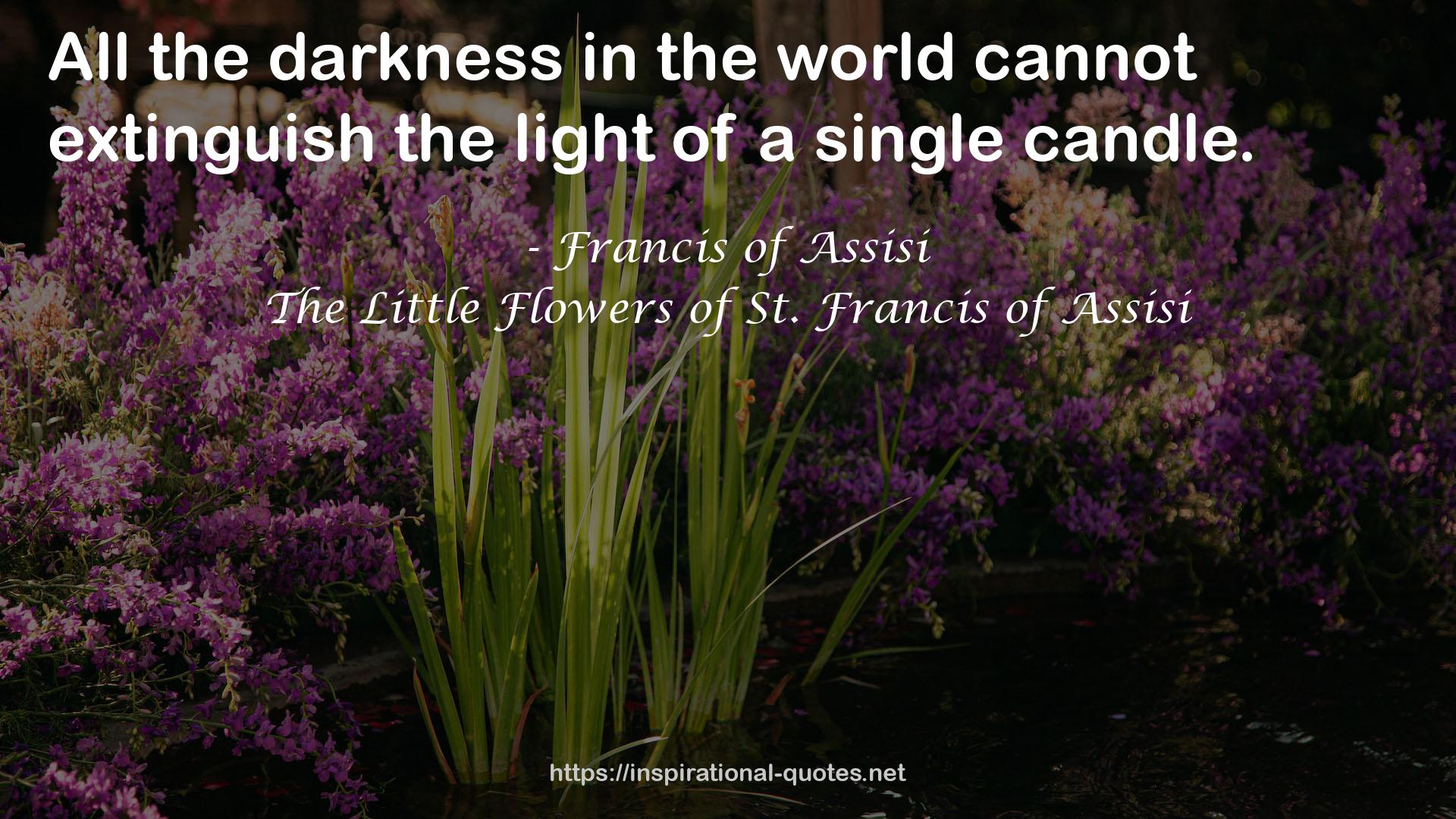The Little Flowers of St. Francis of Assisi QUOTES