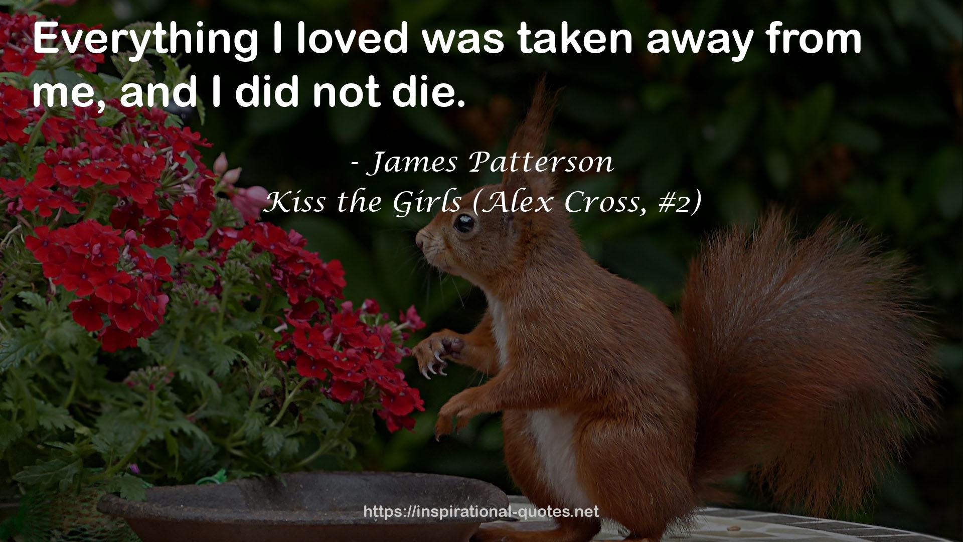 Kiss the Girls (Alex Cross, #2) QUOTES