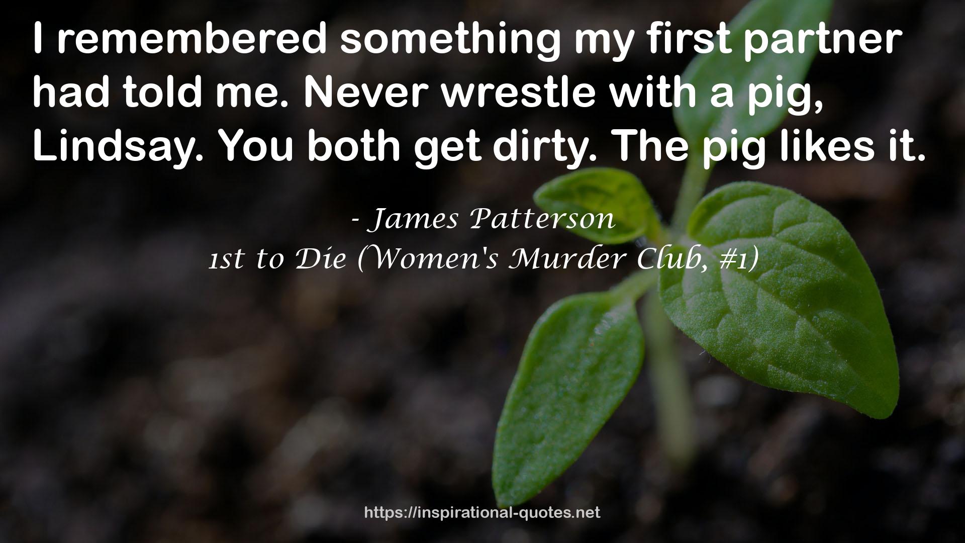 1st to Die (Women's Murder Club, #1) QUOTES