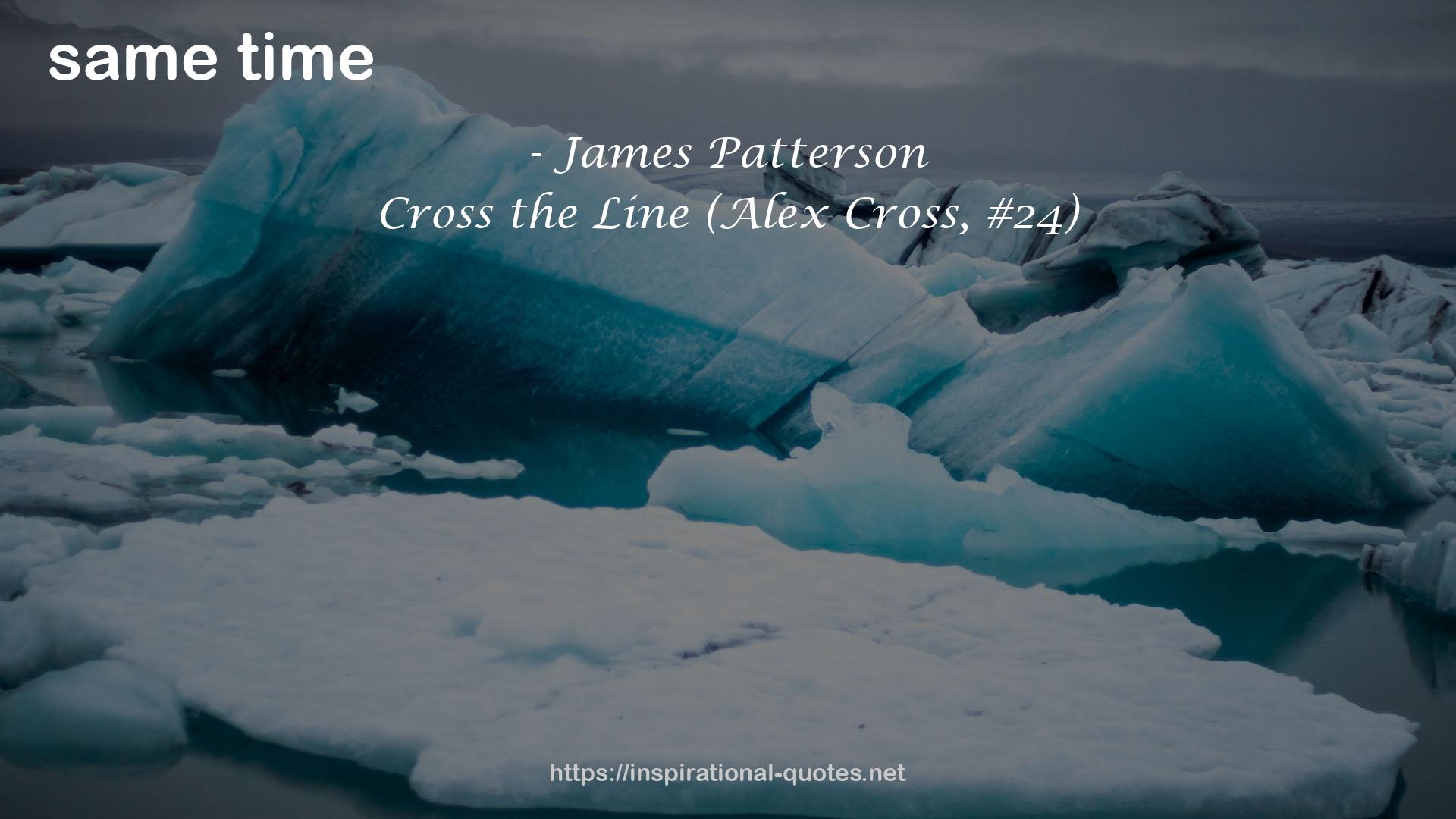 Cross the Line (Alex Cross, #24) QUOTES