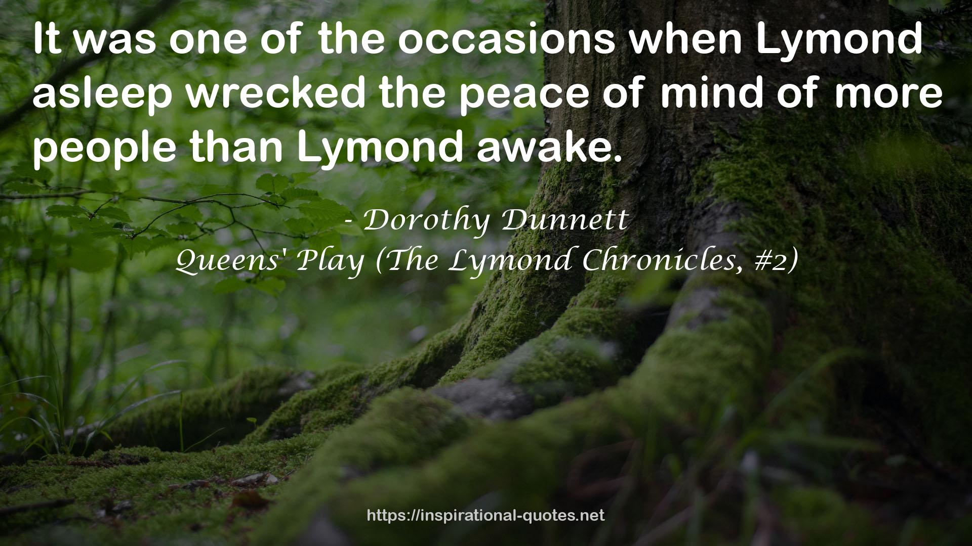 Queens' Play (The Lymond Chronicles, #2) QUOTES