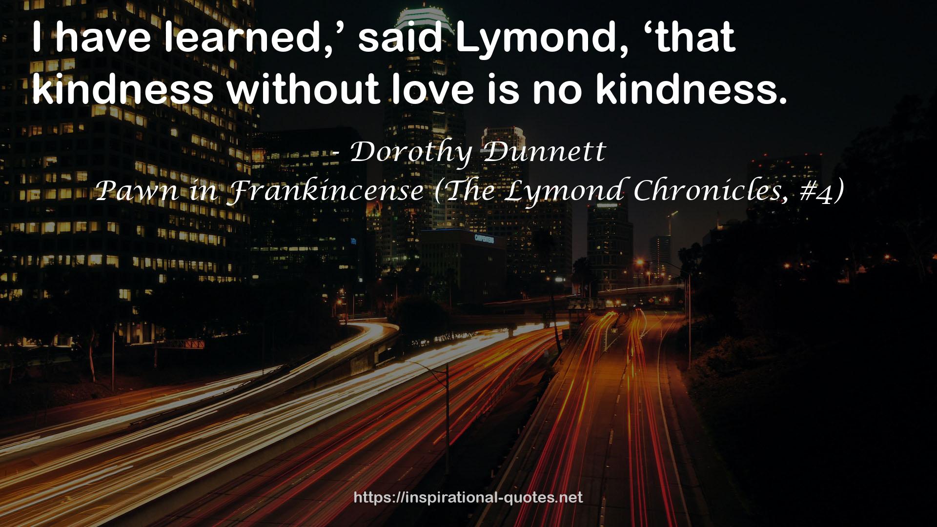 Pawn in Frankincense (The Lymond Chronicles, #4) QUOTES