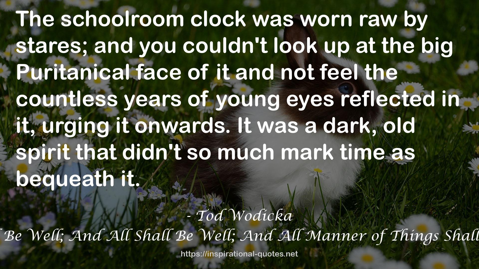 Tod Wodicka QUOTES