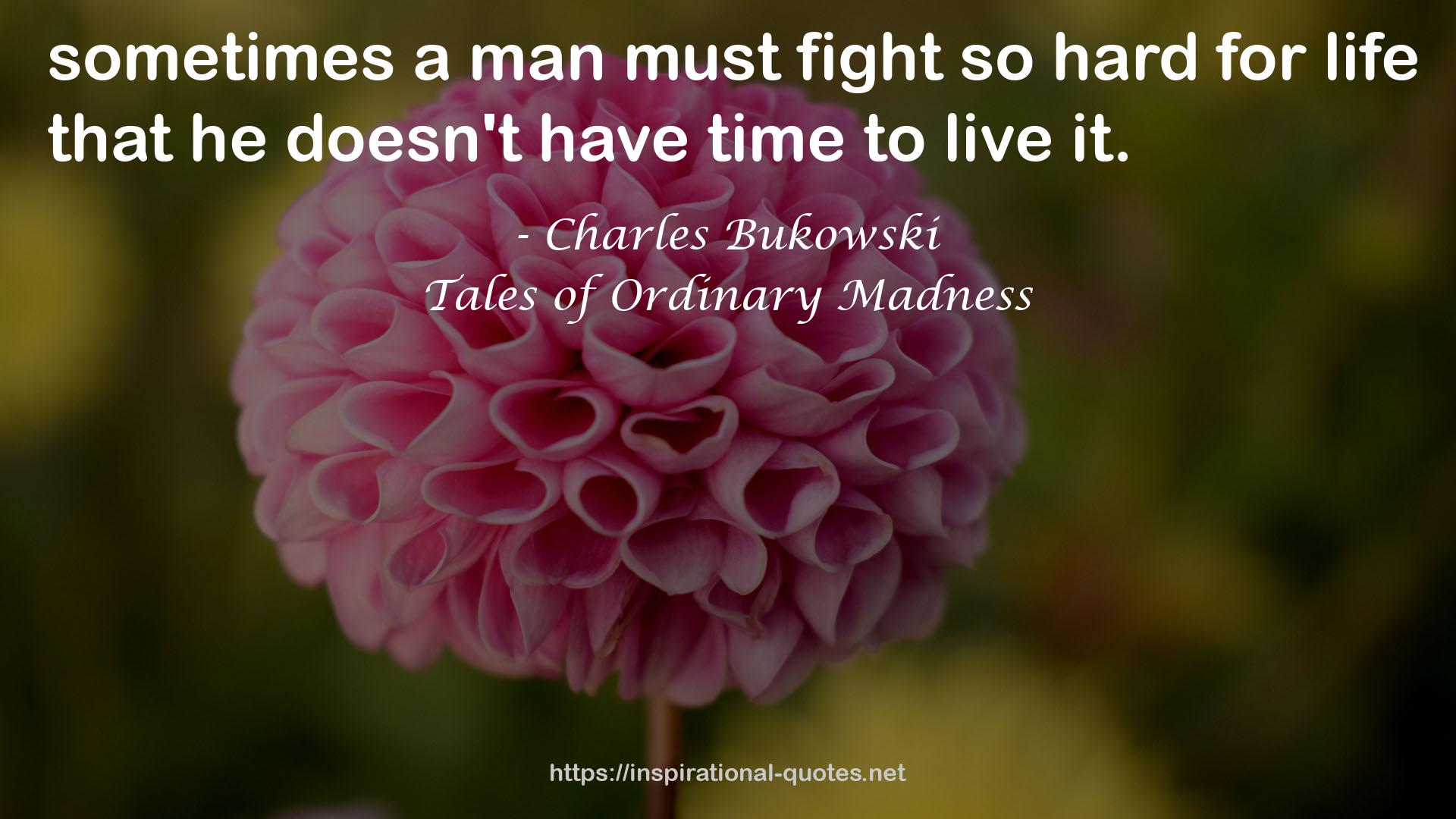 Tales of Ordinary Madness QUOTES