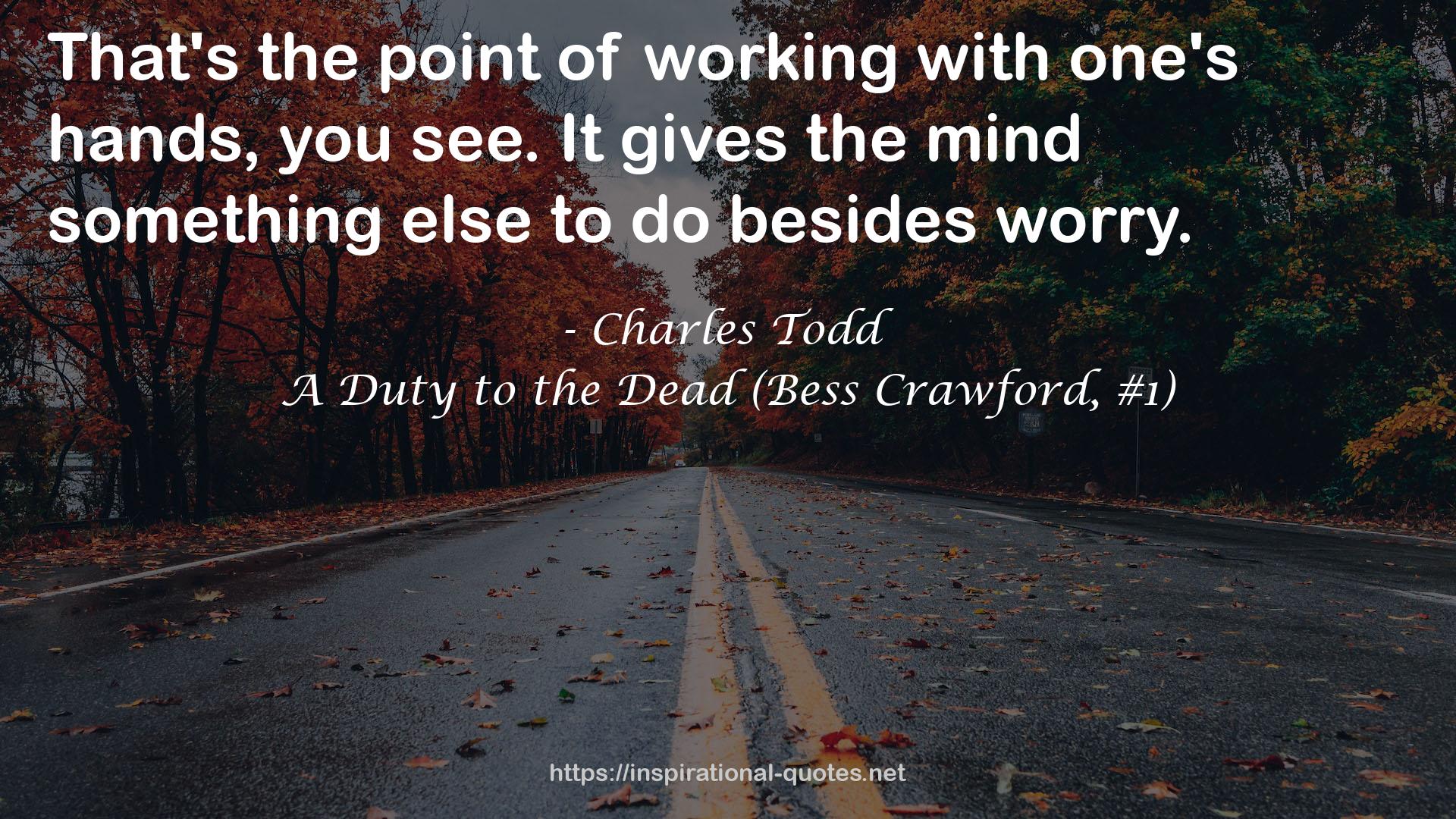 A Duty to the Dead (Bess Crawford, #1) QUOTES