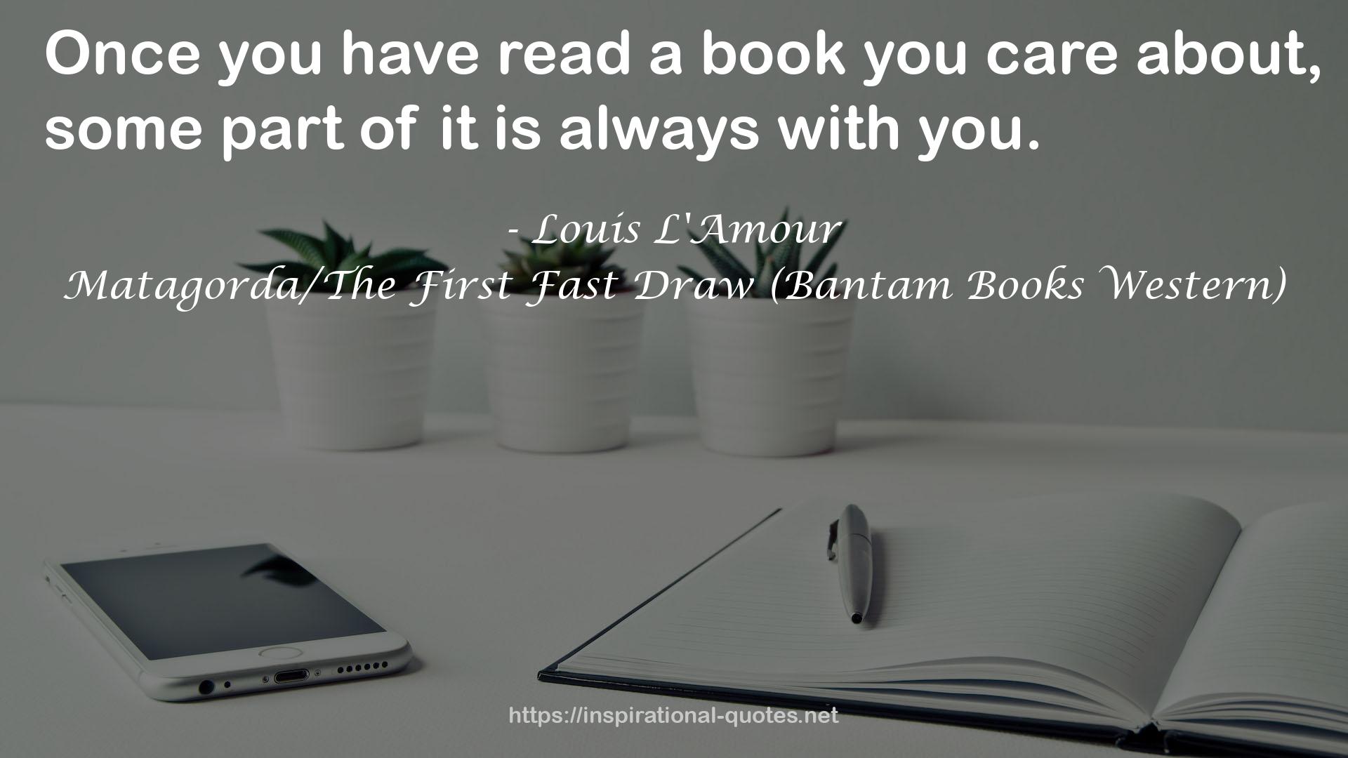 Matagorda/The First Fast Draw (Bantam Books Western) QUOTES