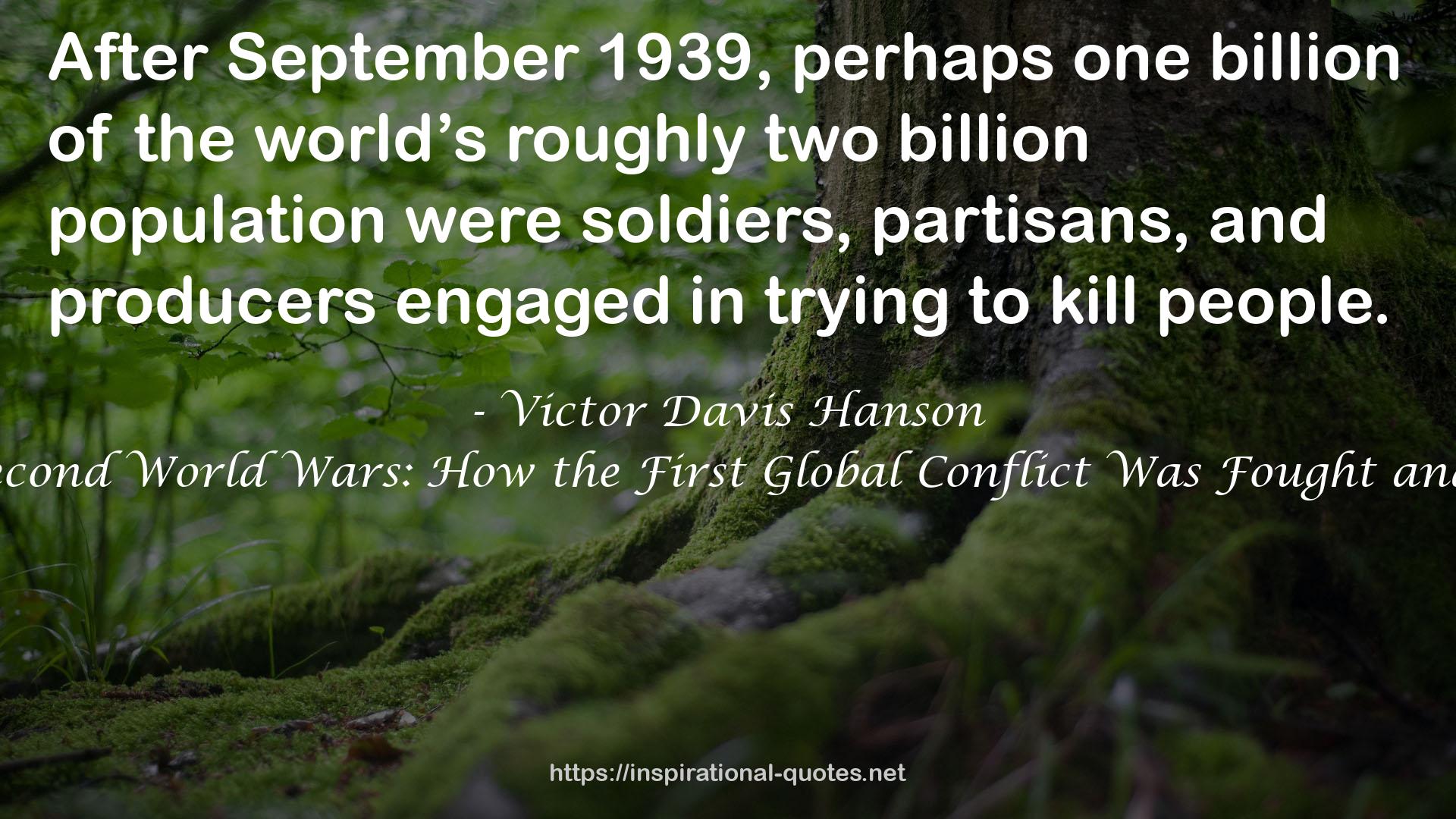 The Second World Wars: How the First Global Conflict Was Fought and Won QUOTES