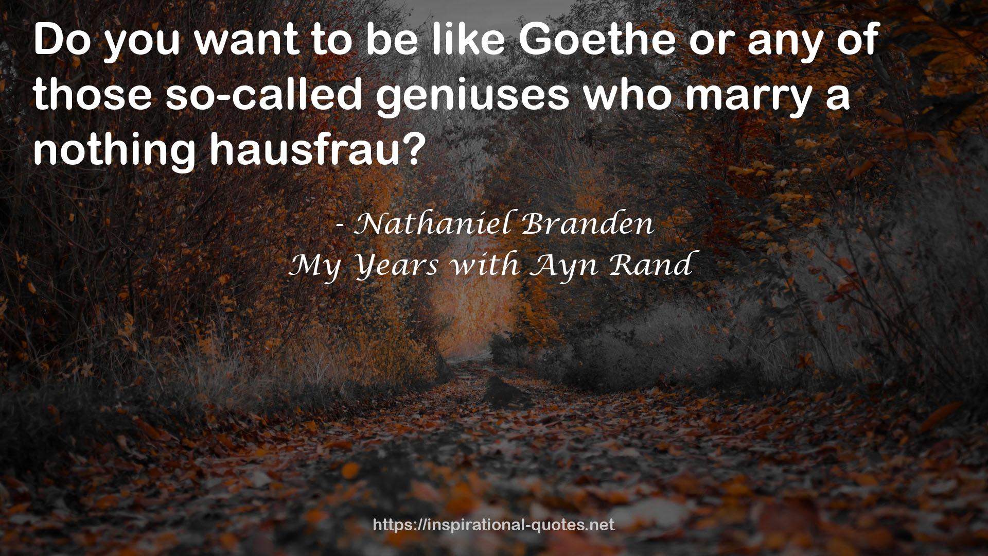 My Years with Ayn Rand QUOTES