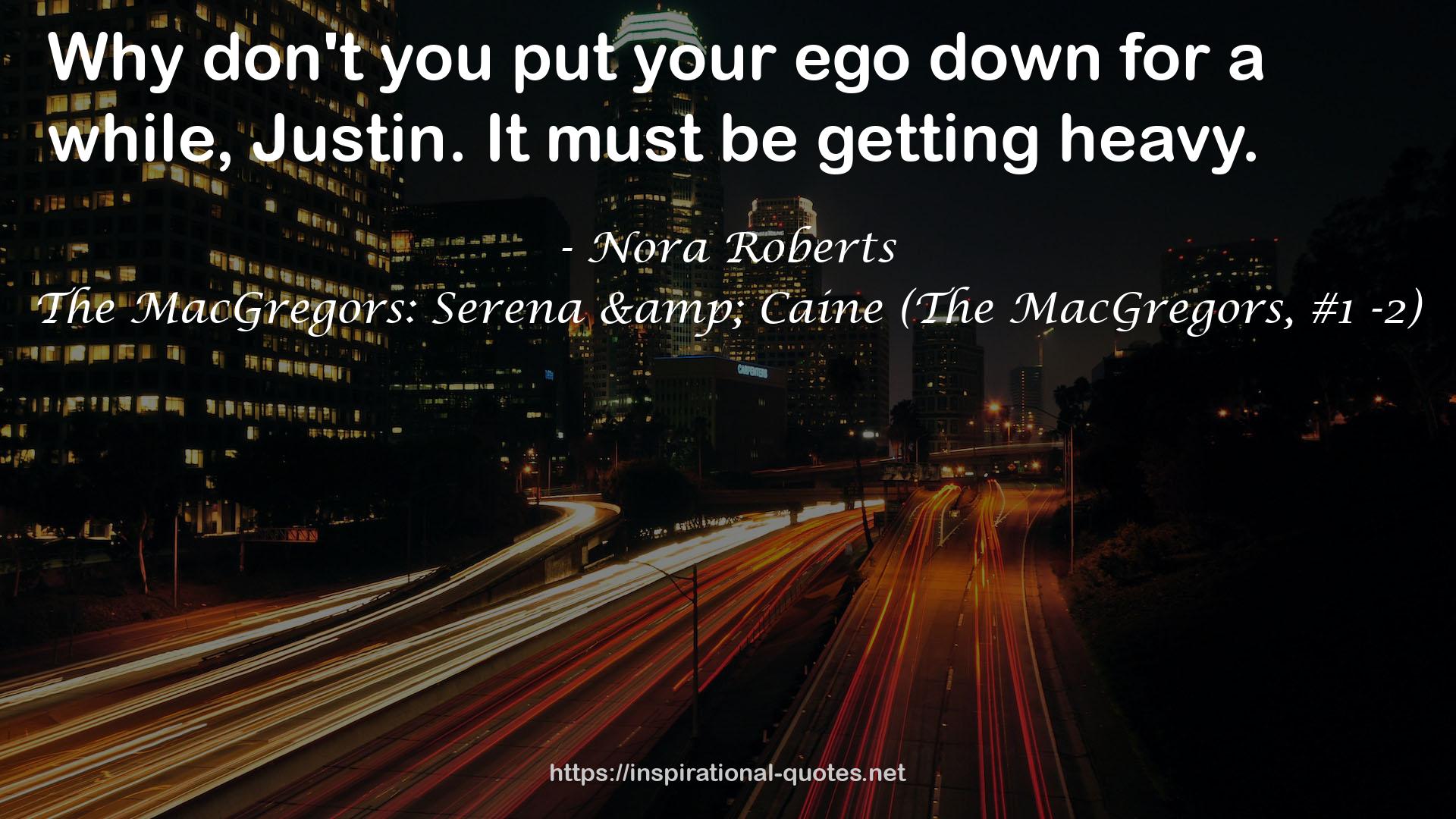 The MacGregors: Serena & Caine (The MacGregors, #1 -2) QUOTES