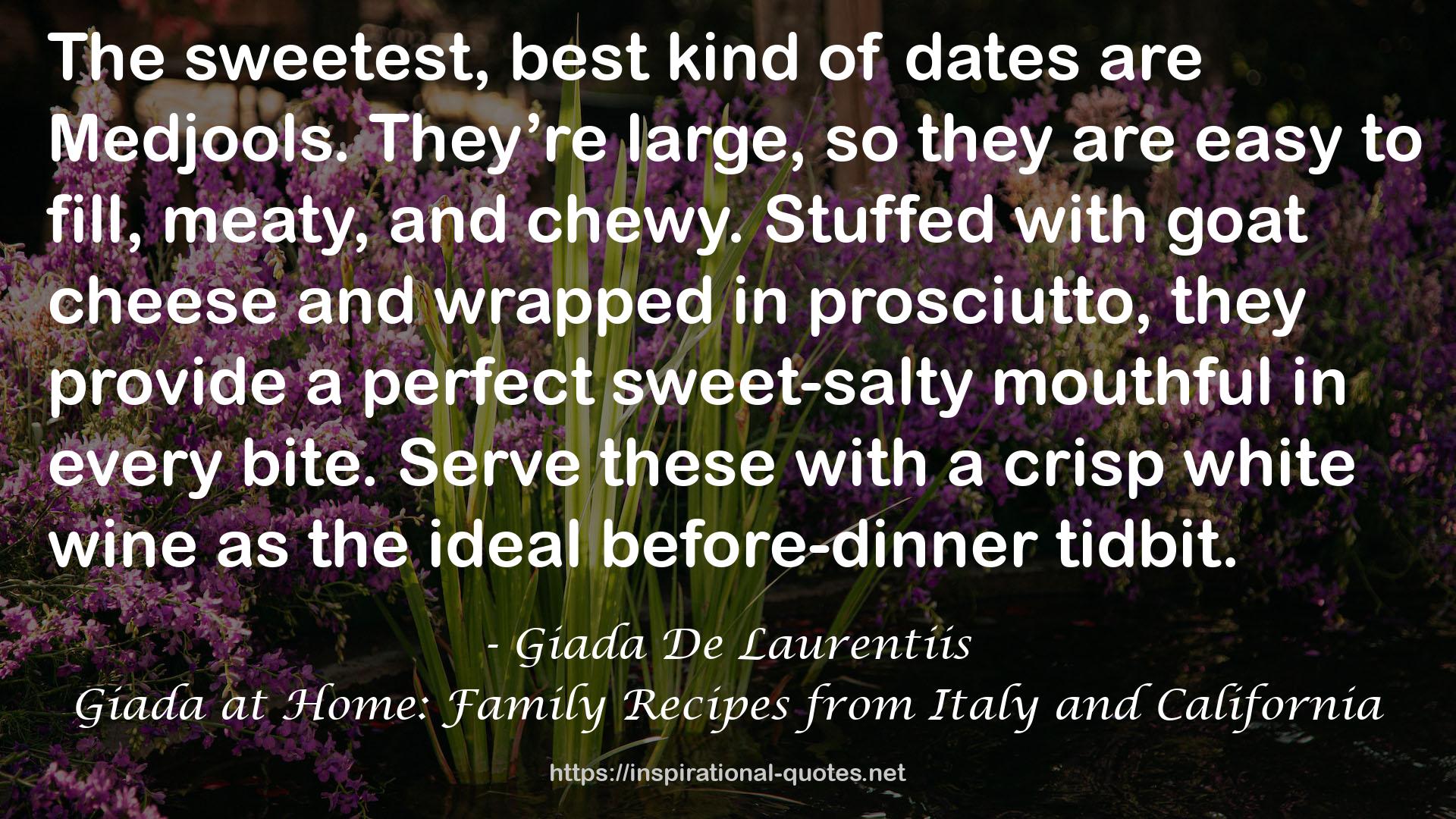 Giada at Home: Family Recipes from Italy and California QUOTES