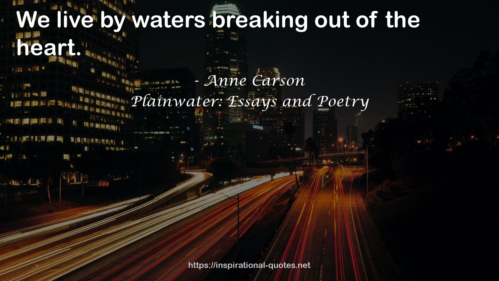 Plainwater: Essays and Poetry QUOTES