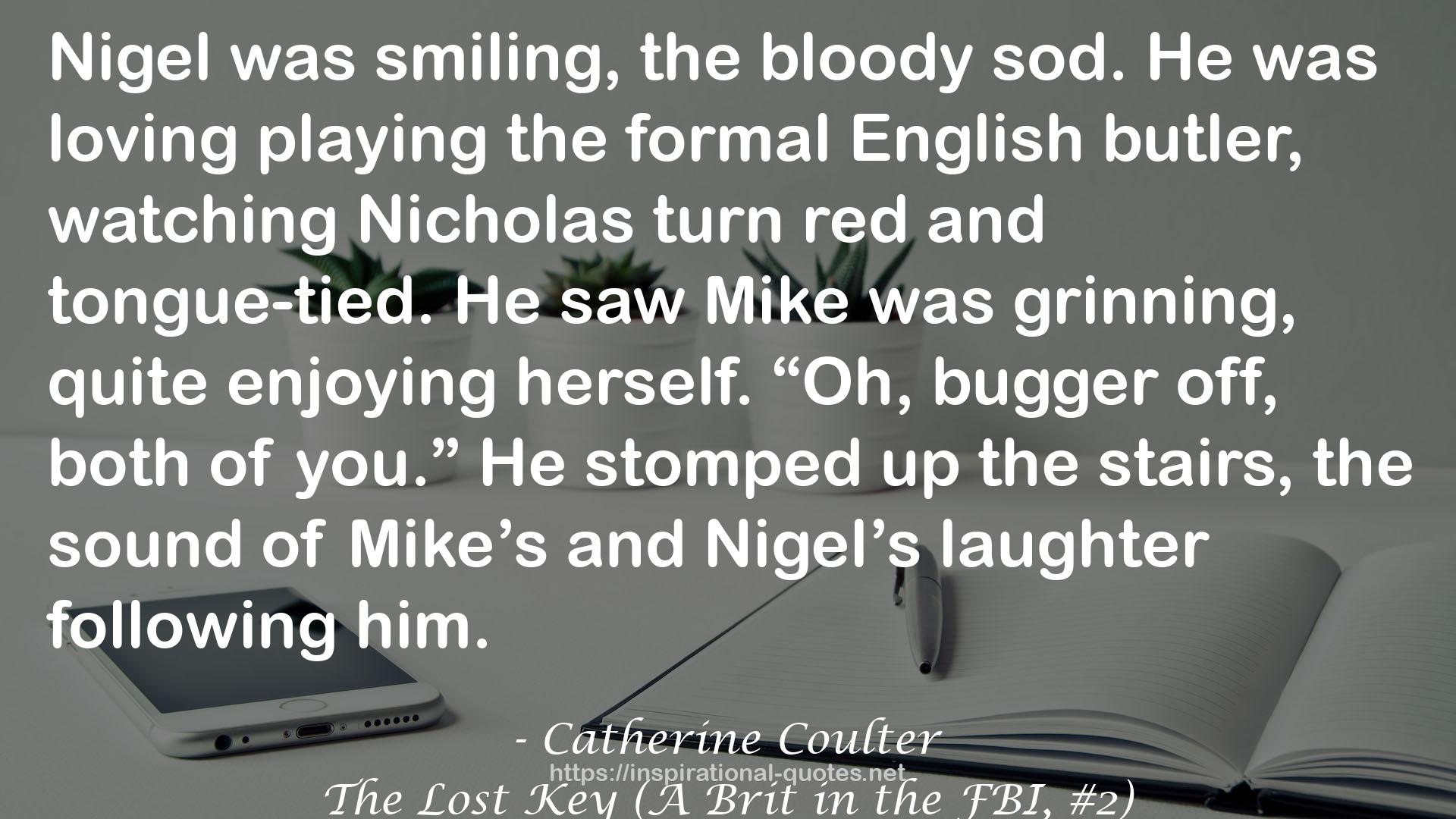 The Lost Key (A Brit in the FBI, #2) QUOTES