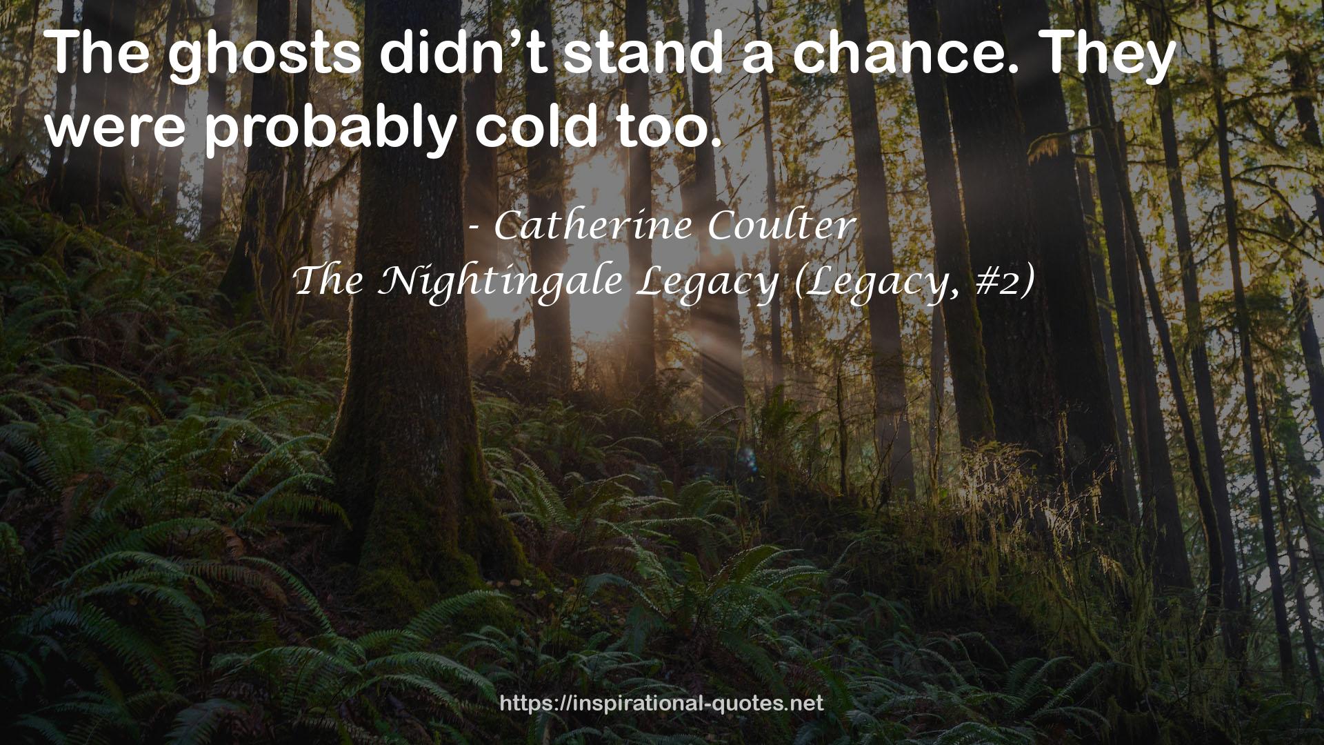 The Nightingale Legacy (Legacy, #2) QUOTES
