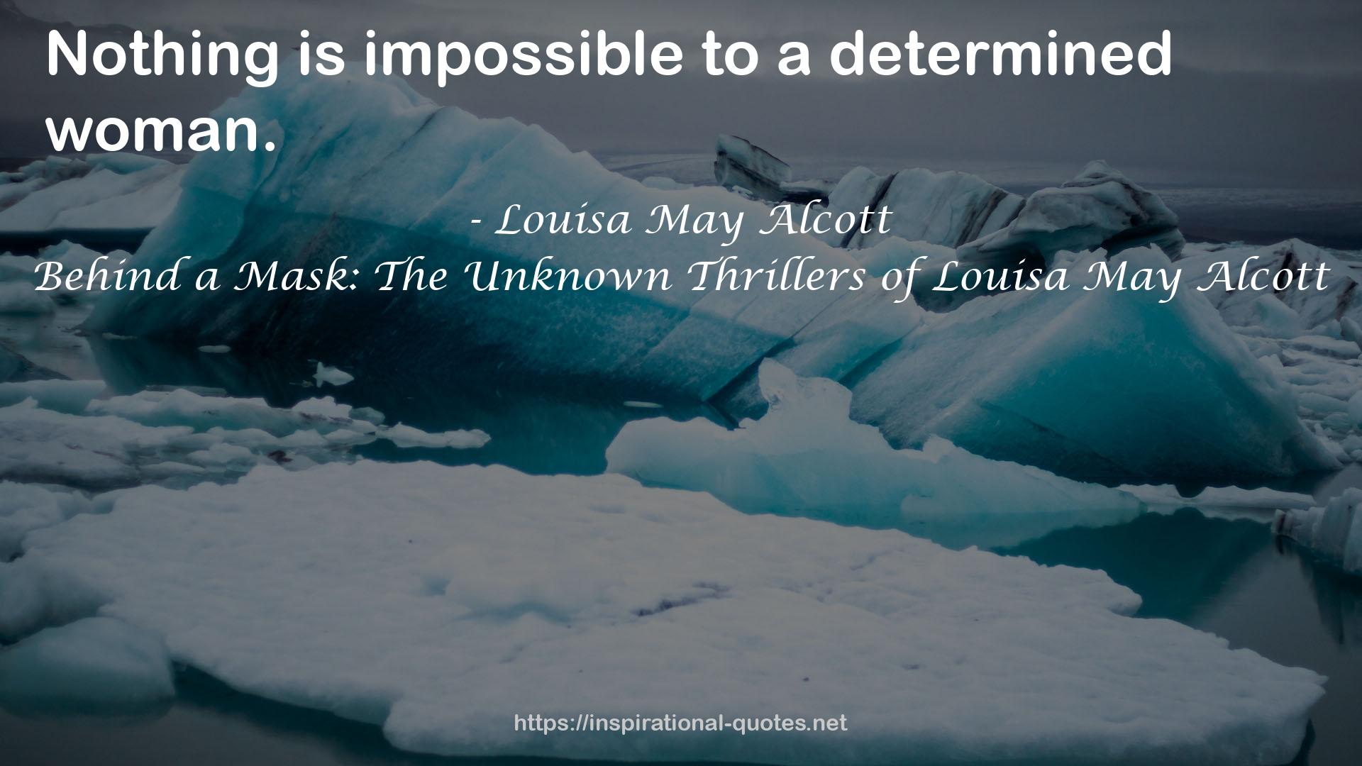 Behind a Mask: The Unknown Thrillers of Louisa May Alcott QUOTES