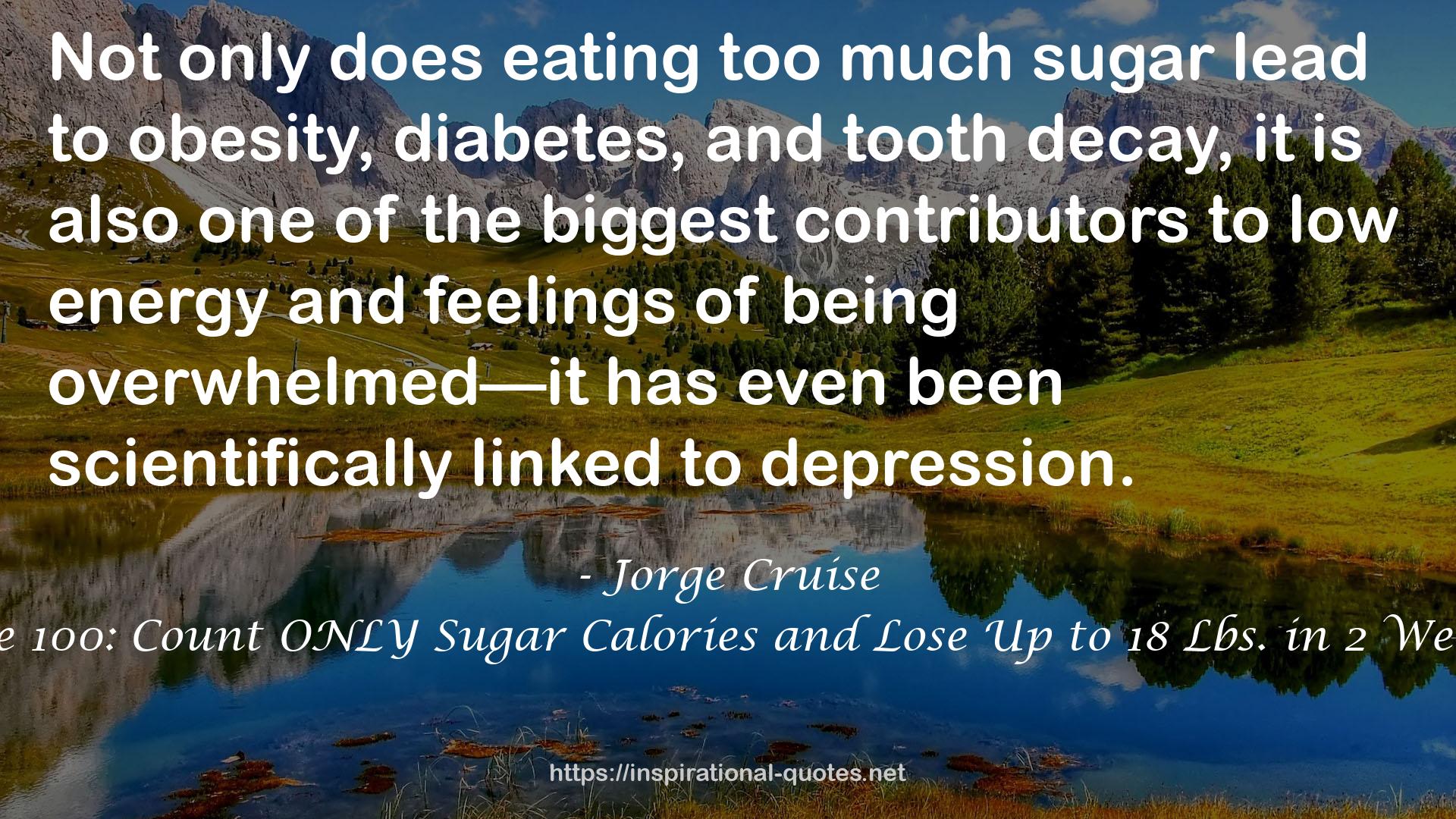 The 100: Count ONLY Sugar Calories and Lose Up to 18 Lbs. in 2 Weeks QUOTES