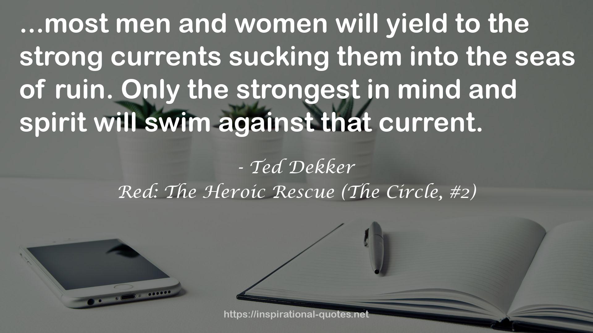 Red: The Heroic Rescue (The Circle, #2) QUOTES