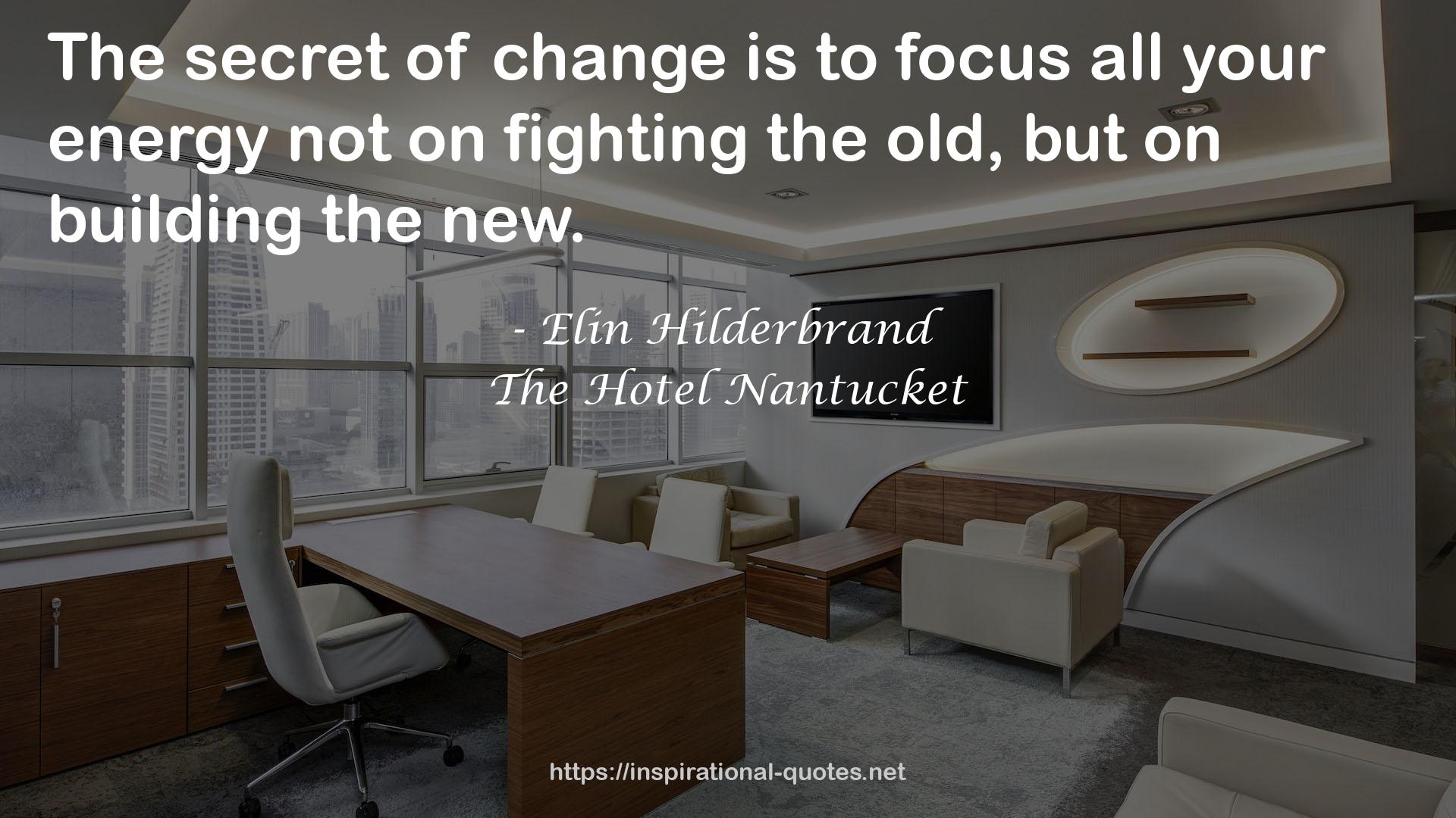 The Hotel Nantucket QUOTES