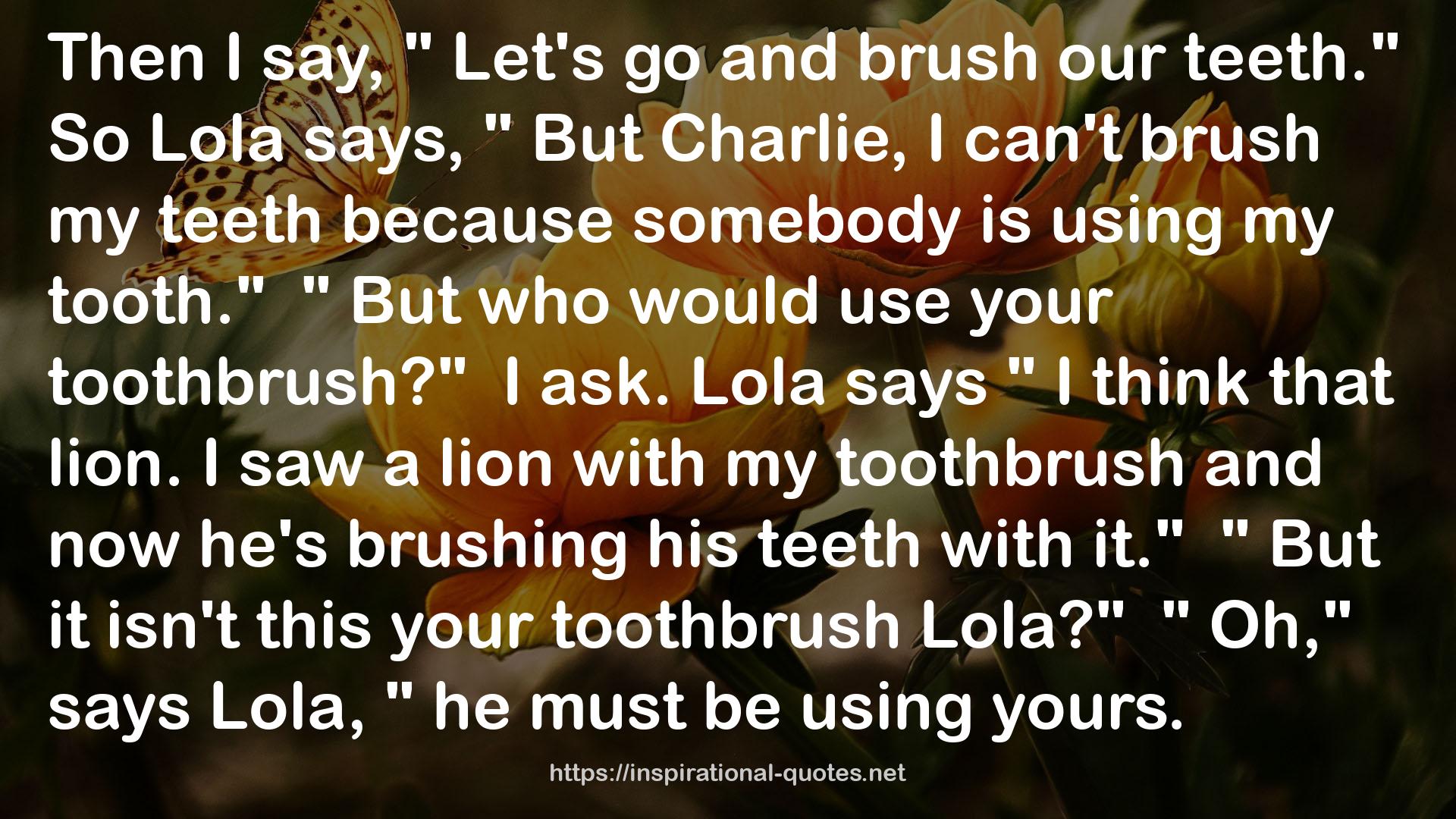 your toothbrush  QUOTES