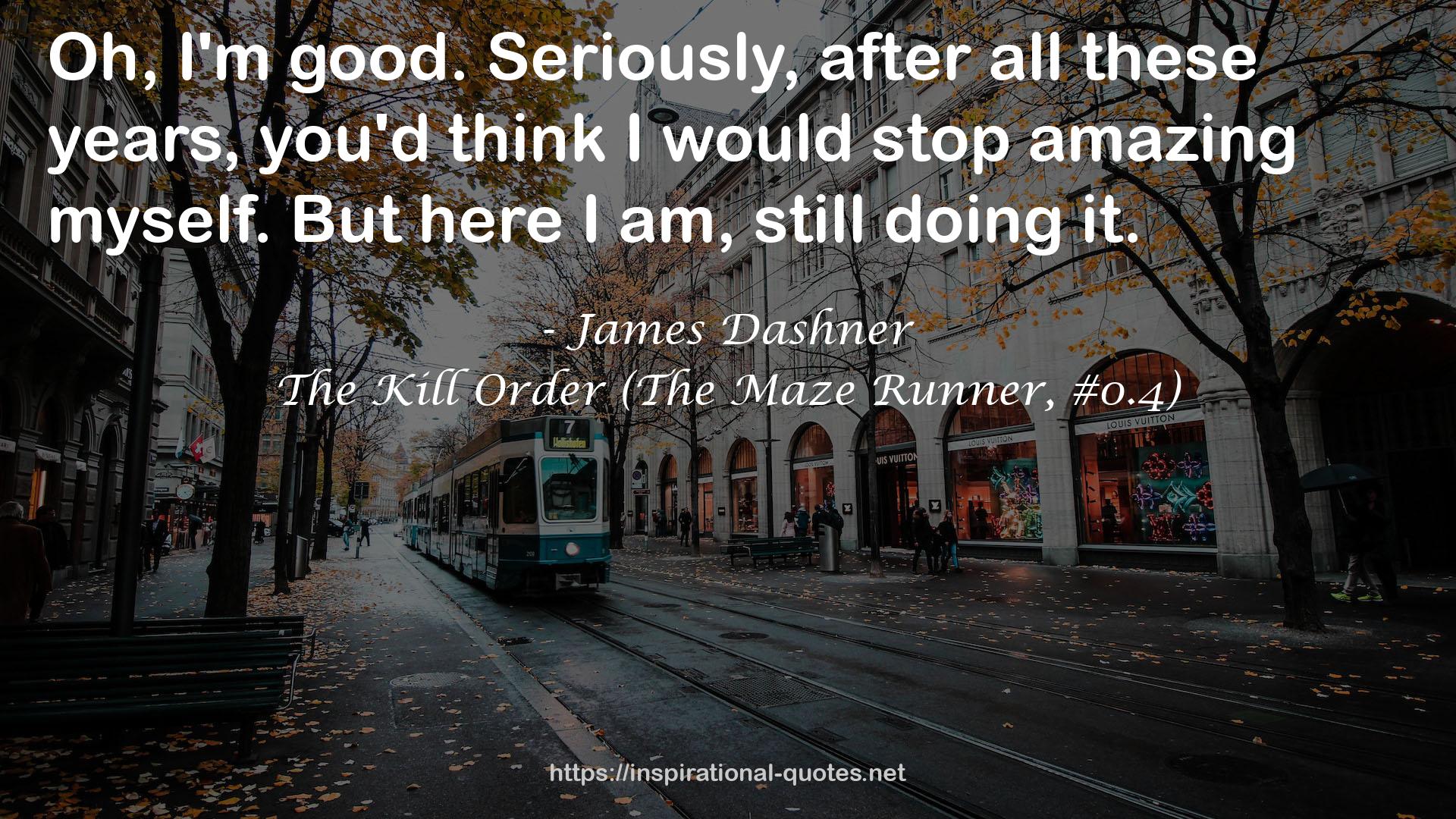 The Kill Order (The Maze Runner, #0.4) QUOTES