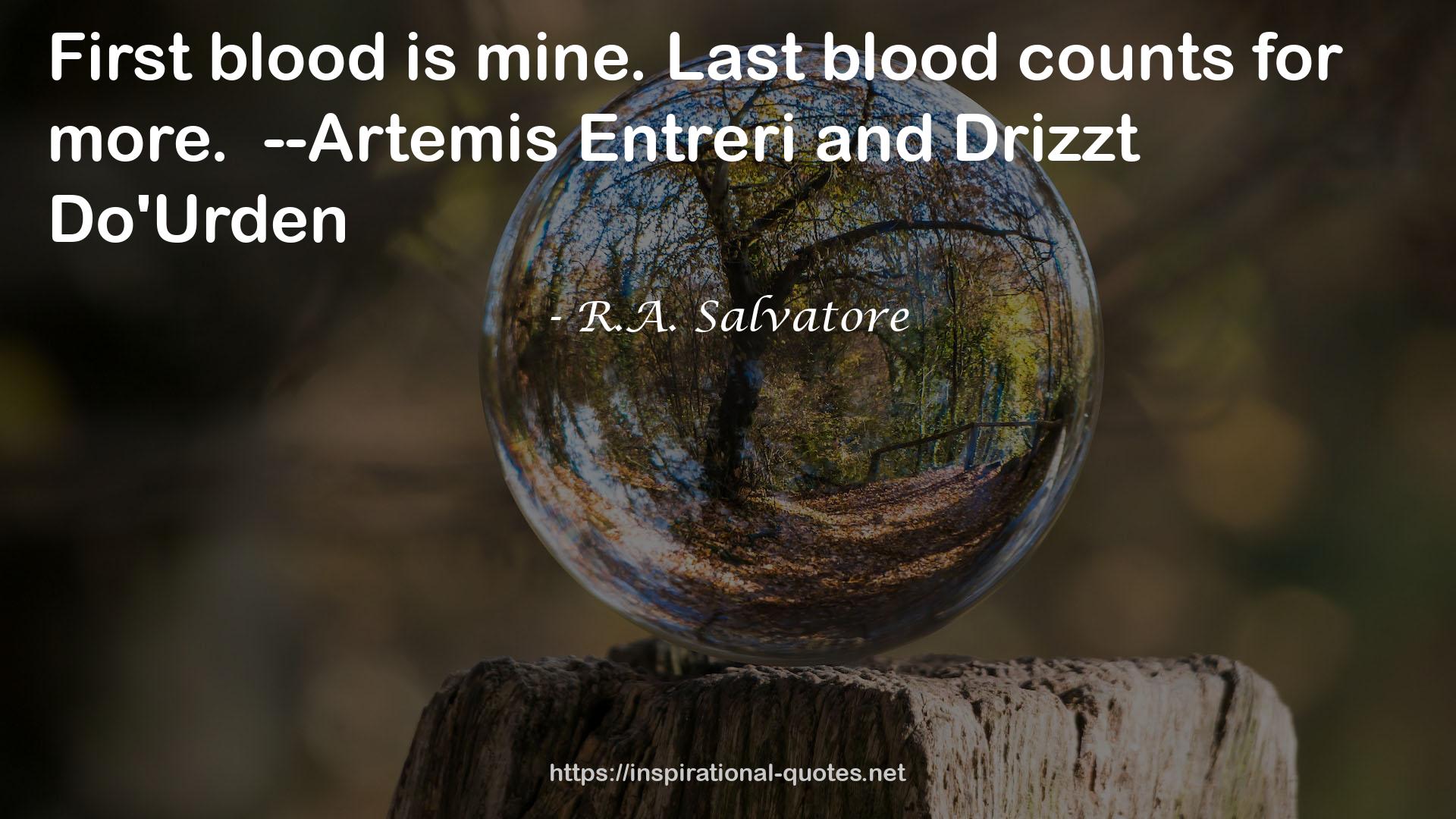 more.--Artemis Entreri  QUOTES