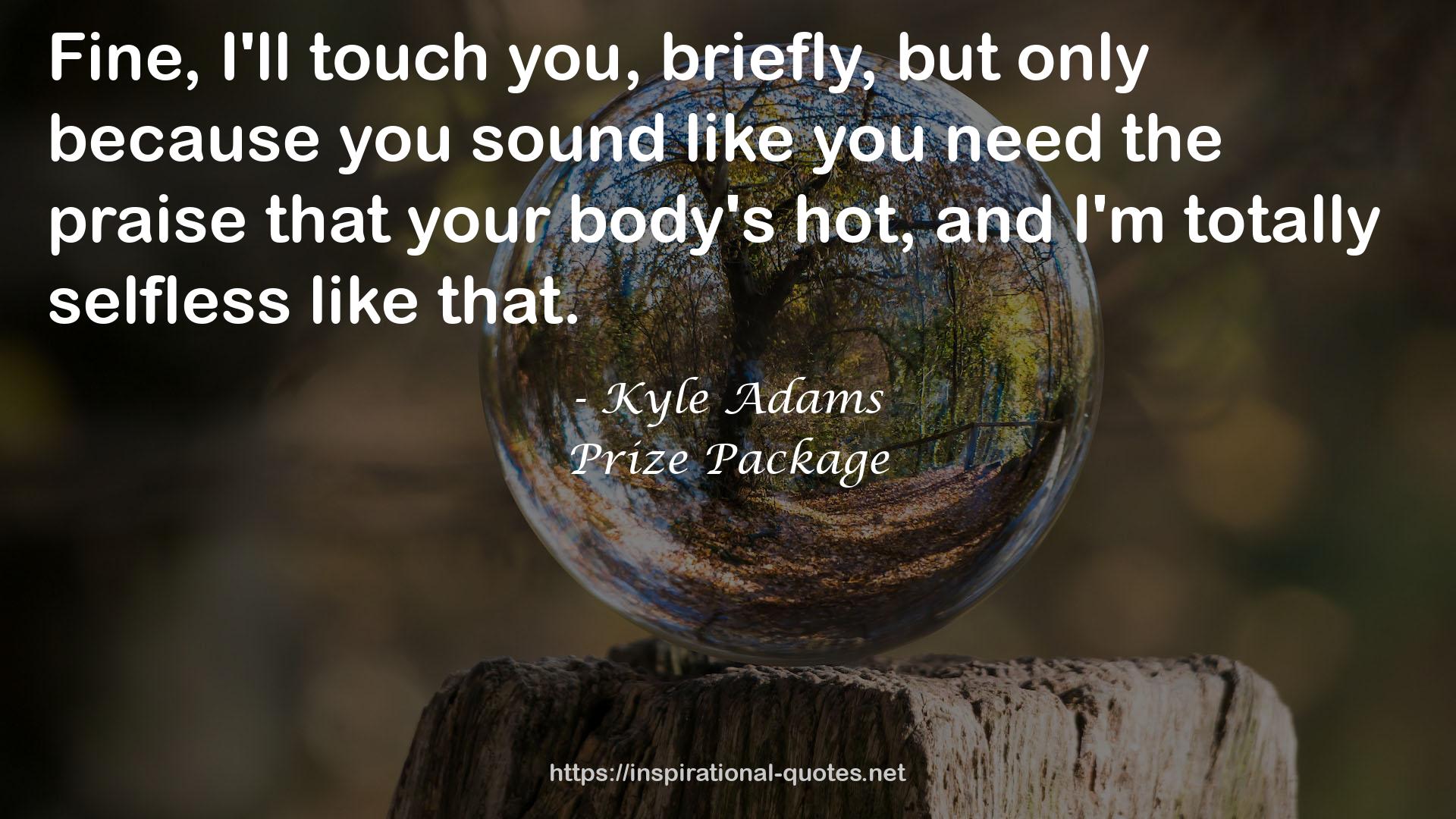 Kyle Adams QUOTES