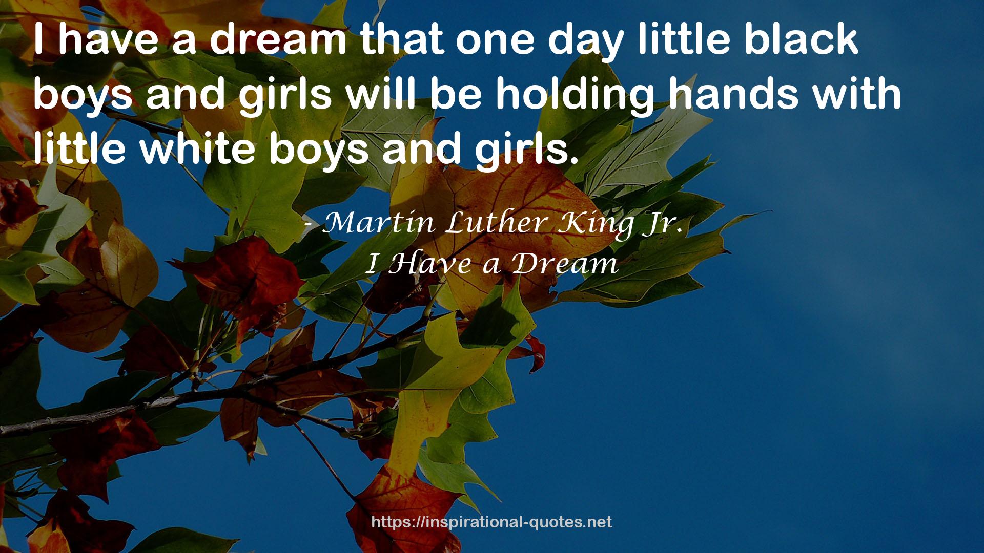 I Have a Dream QUOTES