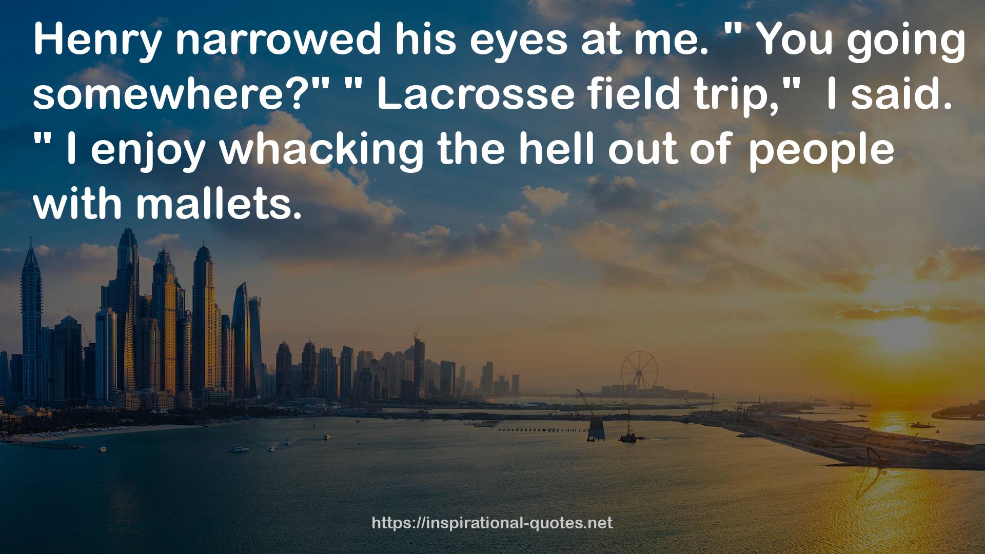 Lacrosse  QUOTES