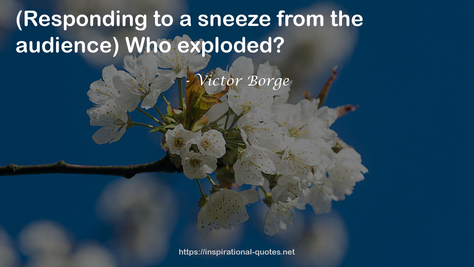 a sneeze  QUOTES