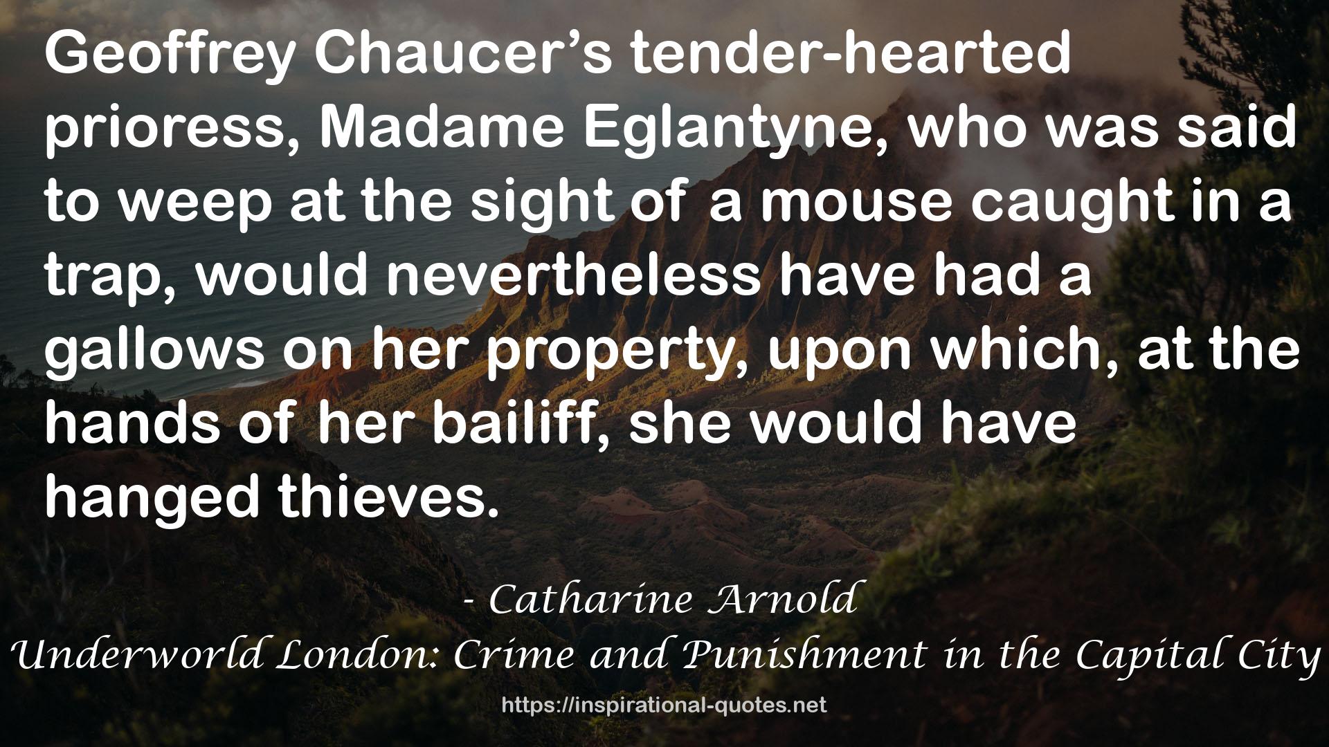 Underworld London: Crime and Punishment in the Capital City QUOTES