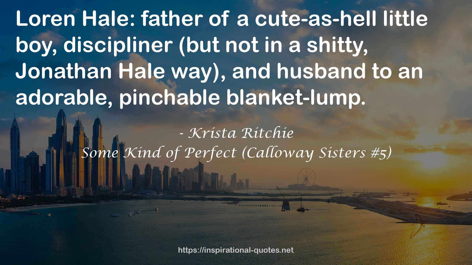 Some Kind of Perfect (Calloway Sisters #5) QUOTES