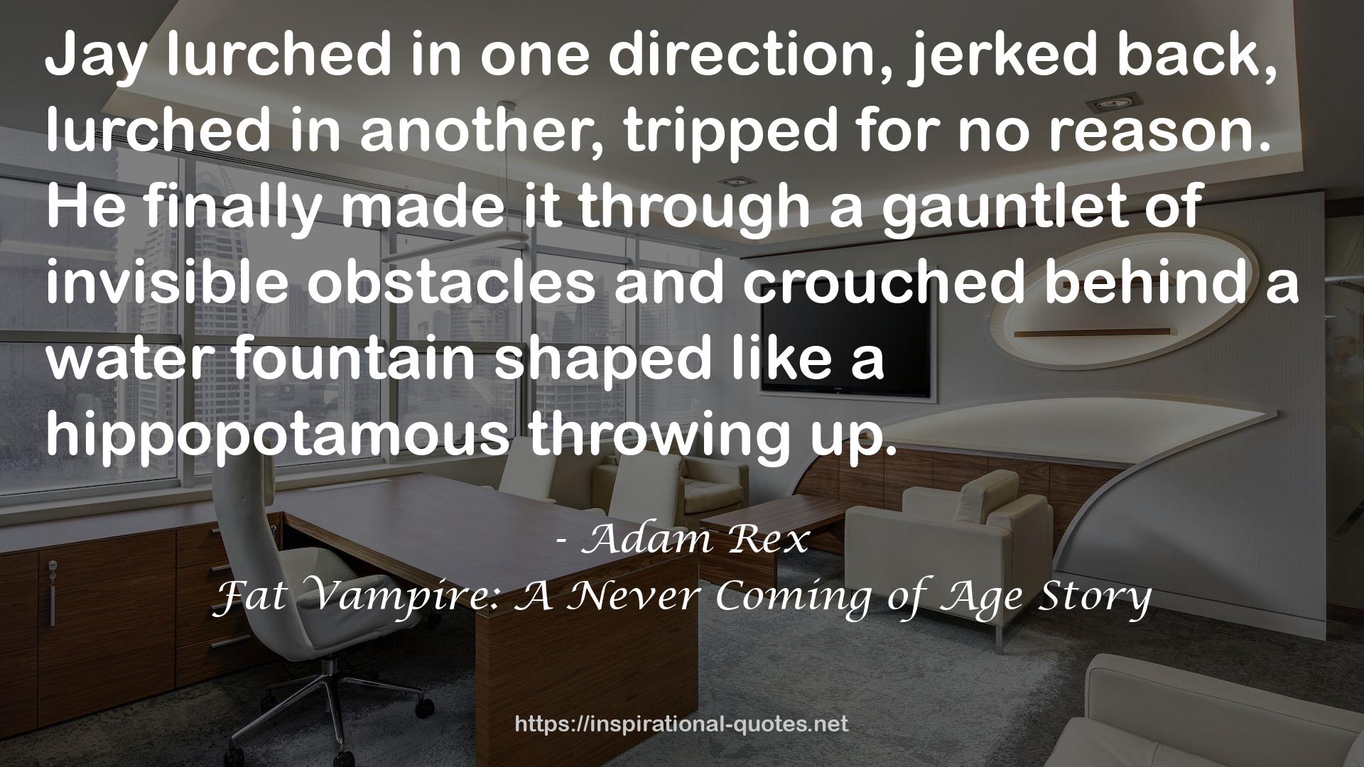 Fat Vampire: A Never Coming of Age Story QUOTES