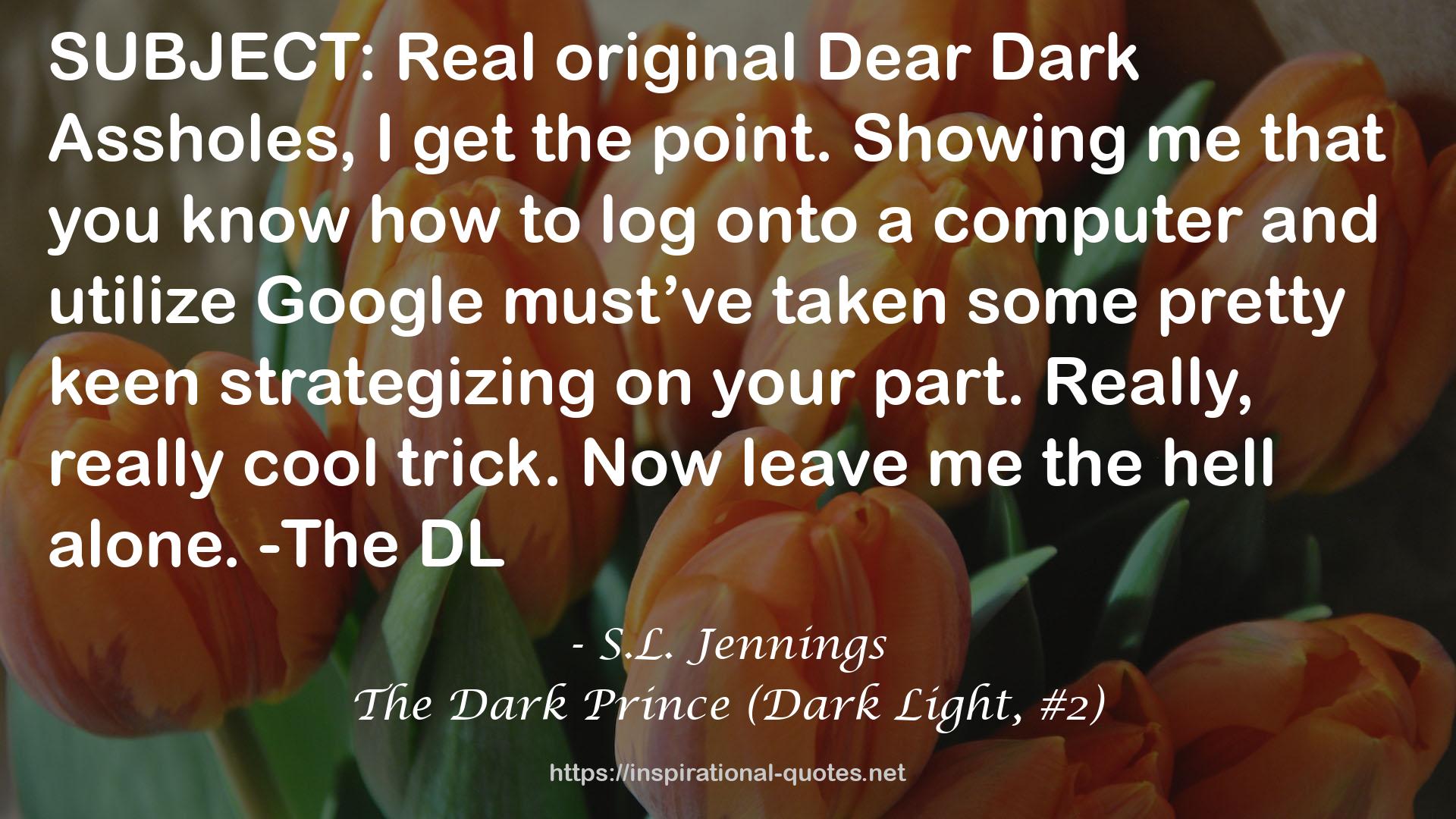 The Dark Prince (Dark Light, #2) QUOTES