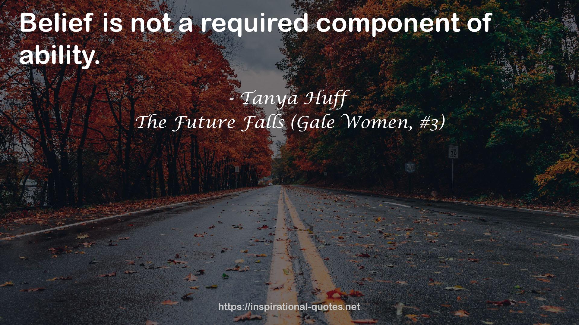 The Future Falls (Gale Women, #3) QUOTES