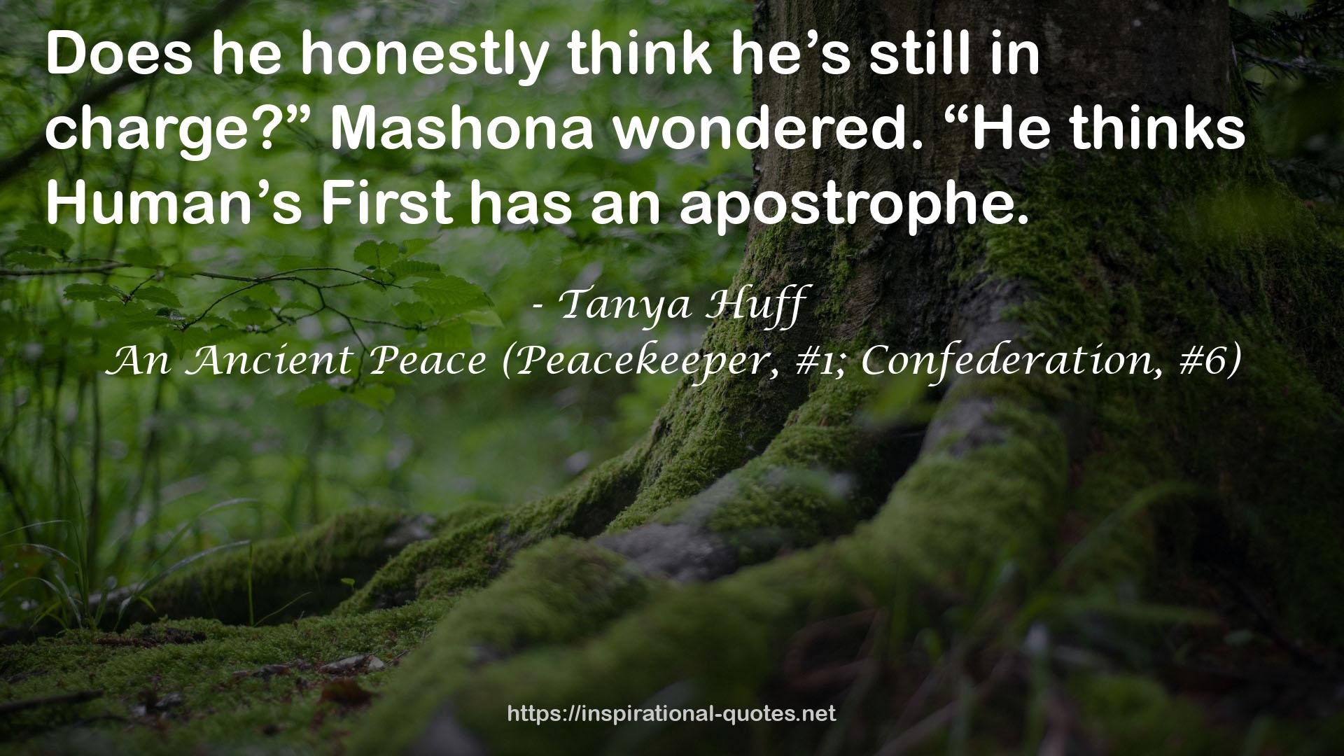 An Ancient Peace (Peacekeeper, #1; Confederation, #6) QUOTES