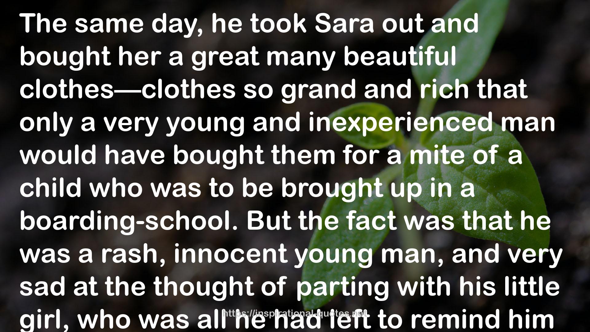 Sara Crewe, Or What Happened At Miss Minchin's QUOTES