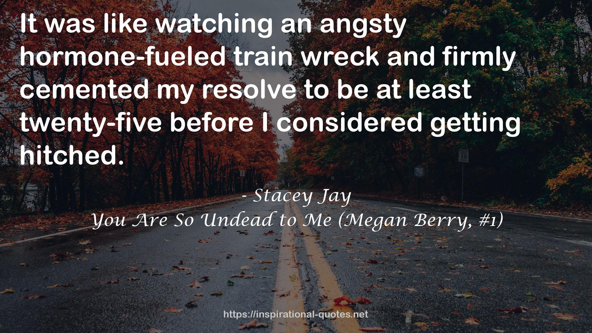 You Are So Undead to Me (Megan Berry, #1) QUOTES