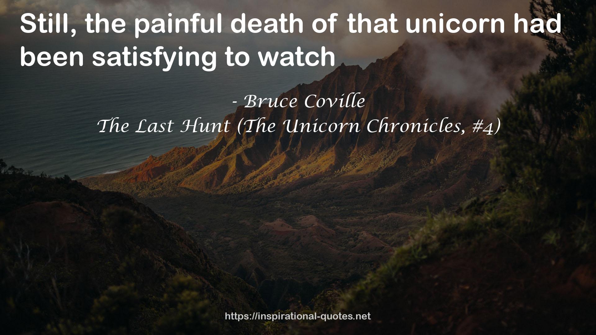 The Last Hunt (The Unicorn Chronicles, #4) QUOTES