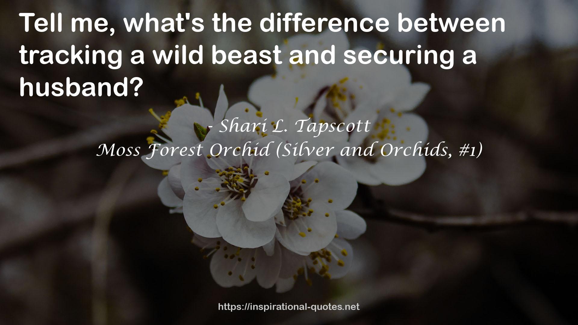 Moss Forest Orchid (Silver and Orchids, #1) QUOTES