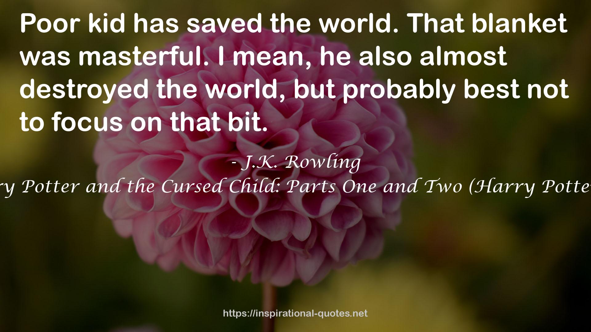 Harry Potter and the Cursed Child: Parts One and Two (Harry Potter, #8) QUOTES