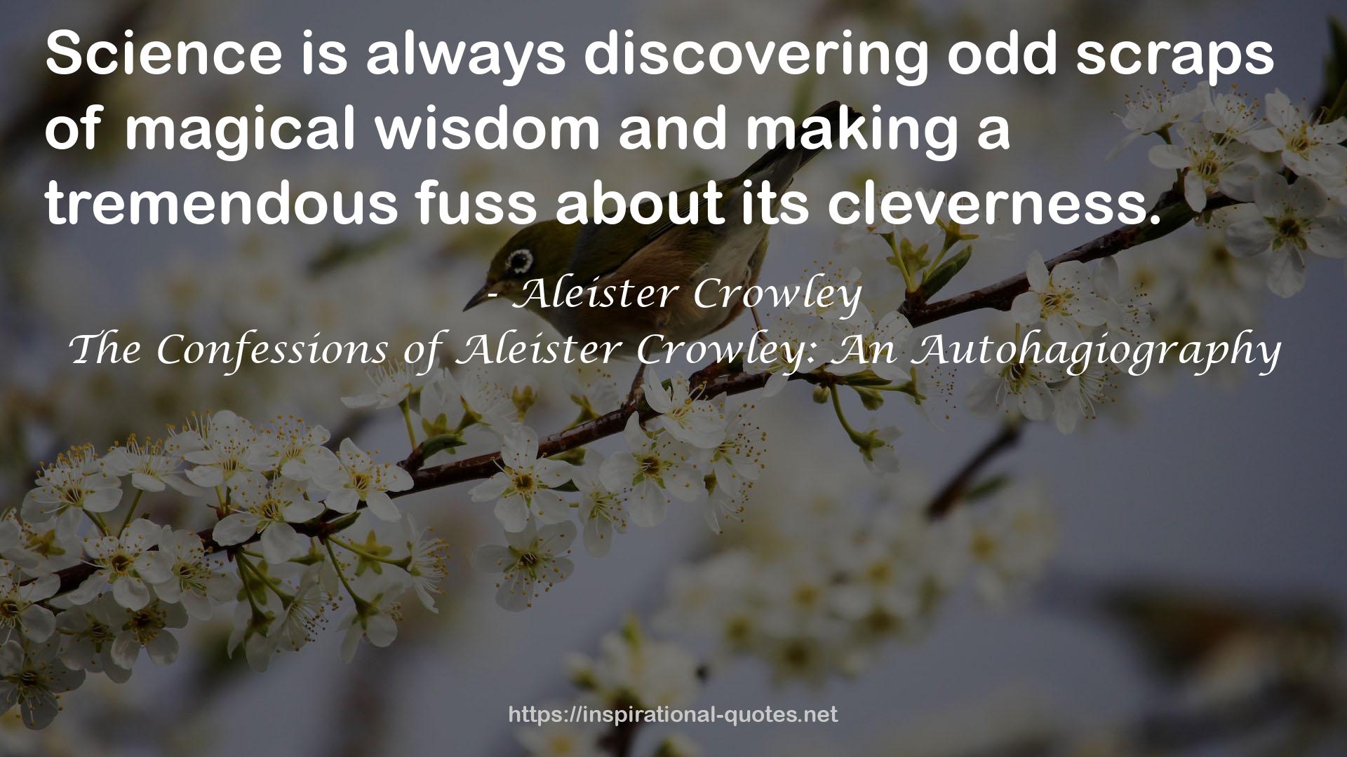 The Confessions of Aleister Crowley: An Autohagiography QUOTES