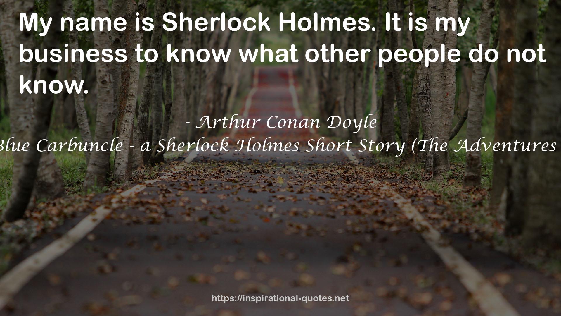 The Adventure of the Blue Carbuncle - a Sherlock Holmes Short Story (The Adventures of Sherlock Holmes, #7) QUOTES
