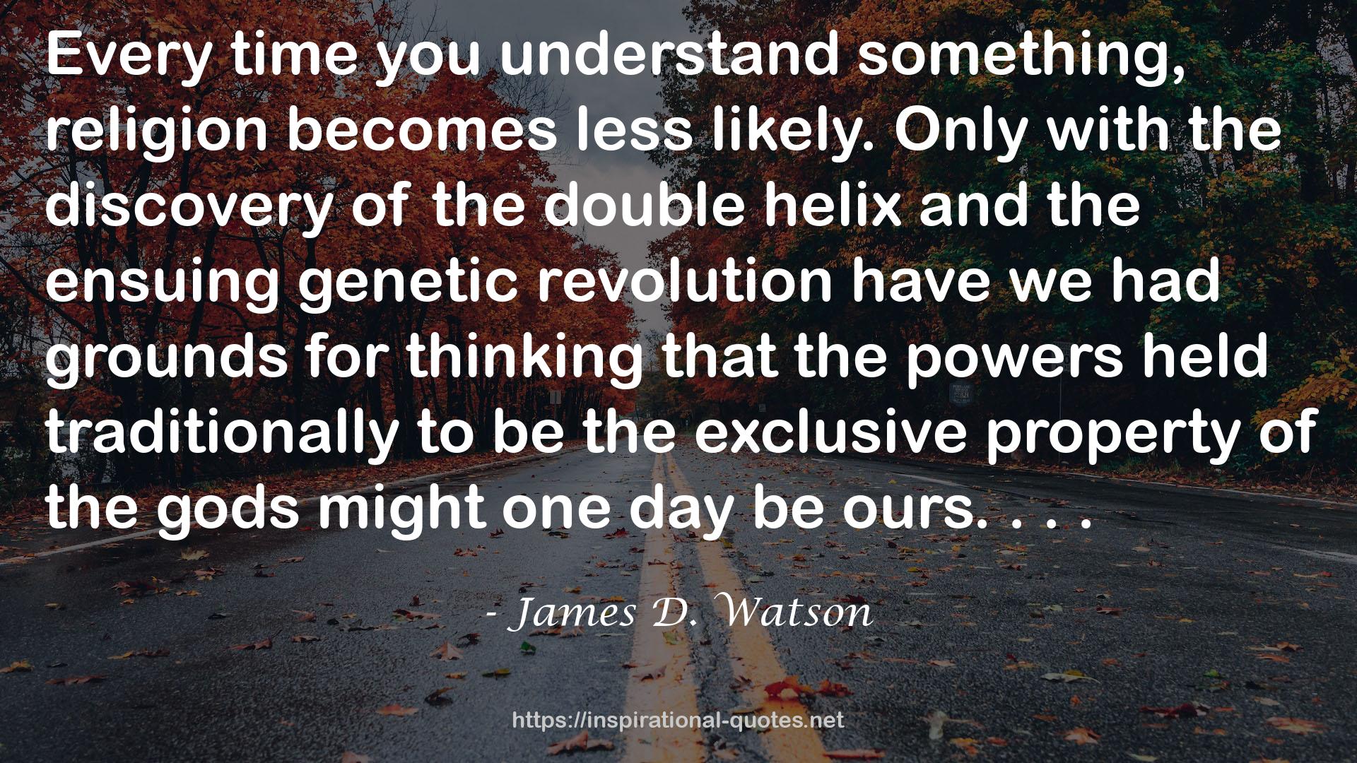 James D. Watson QUOTES