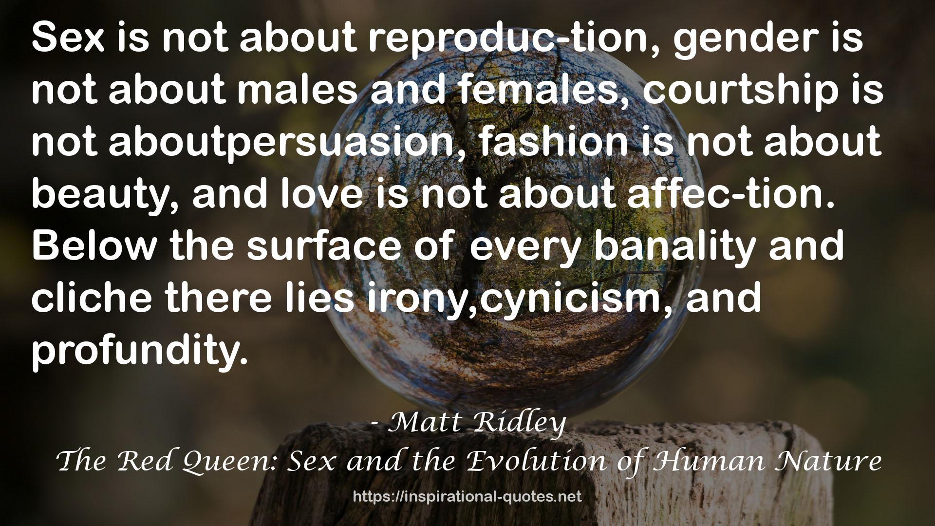 The Red Queen: Sex and the Evolution of Human Nature QUOTES
