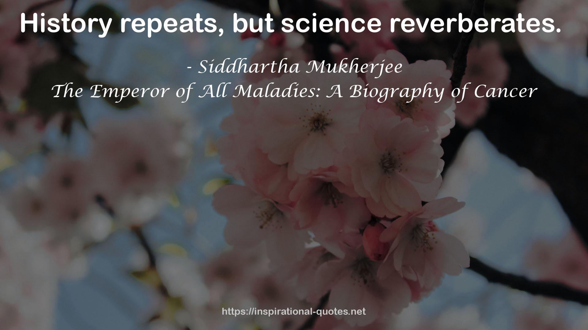 Siddhartha Mukherjee QUOTES