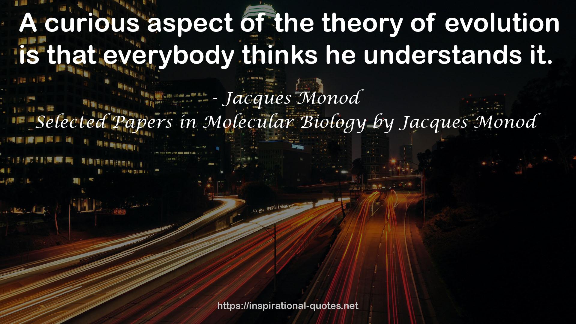 Selected Papers in Molecular Biology by Jacques Monod QUOTES