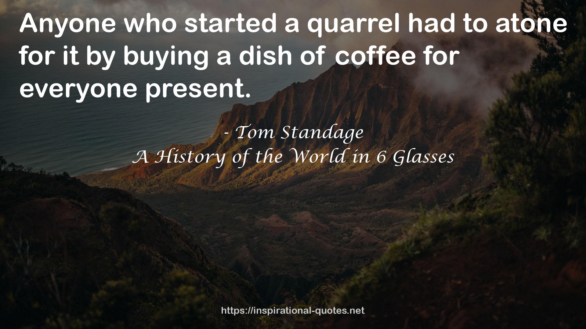 A History of the World in 6 Glasses QUOTES