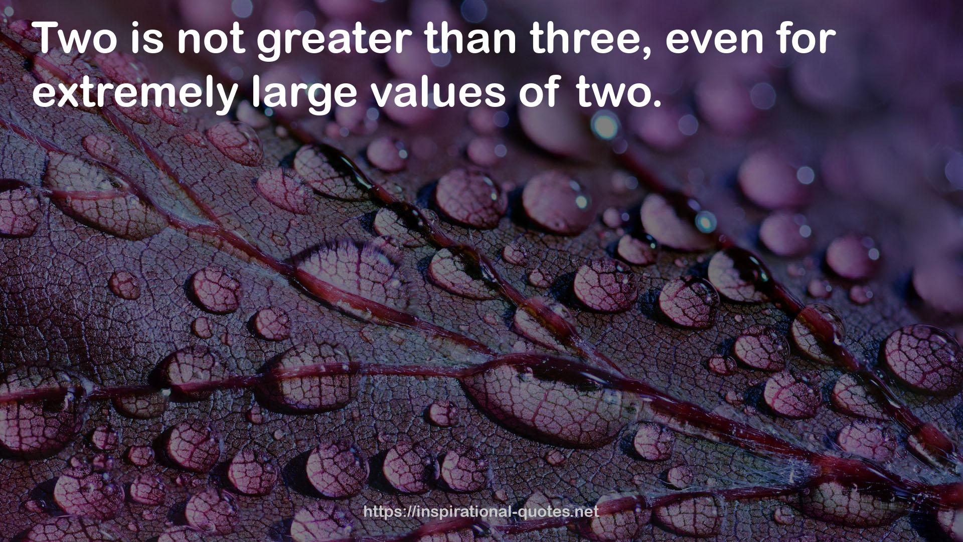 extremely large values  QUOTES