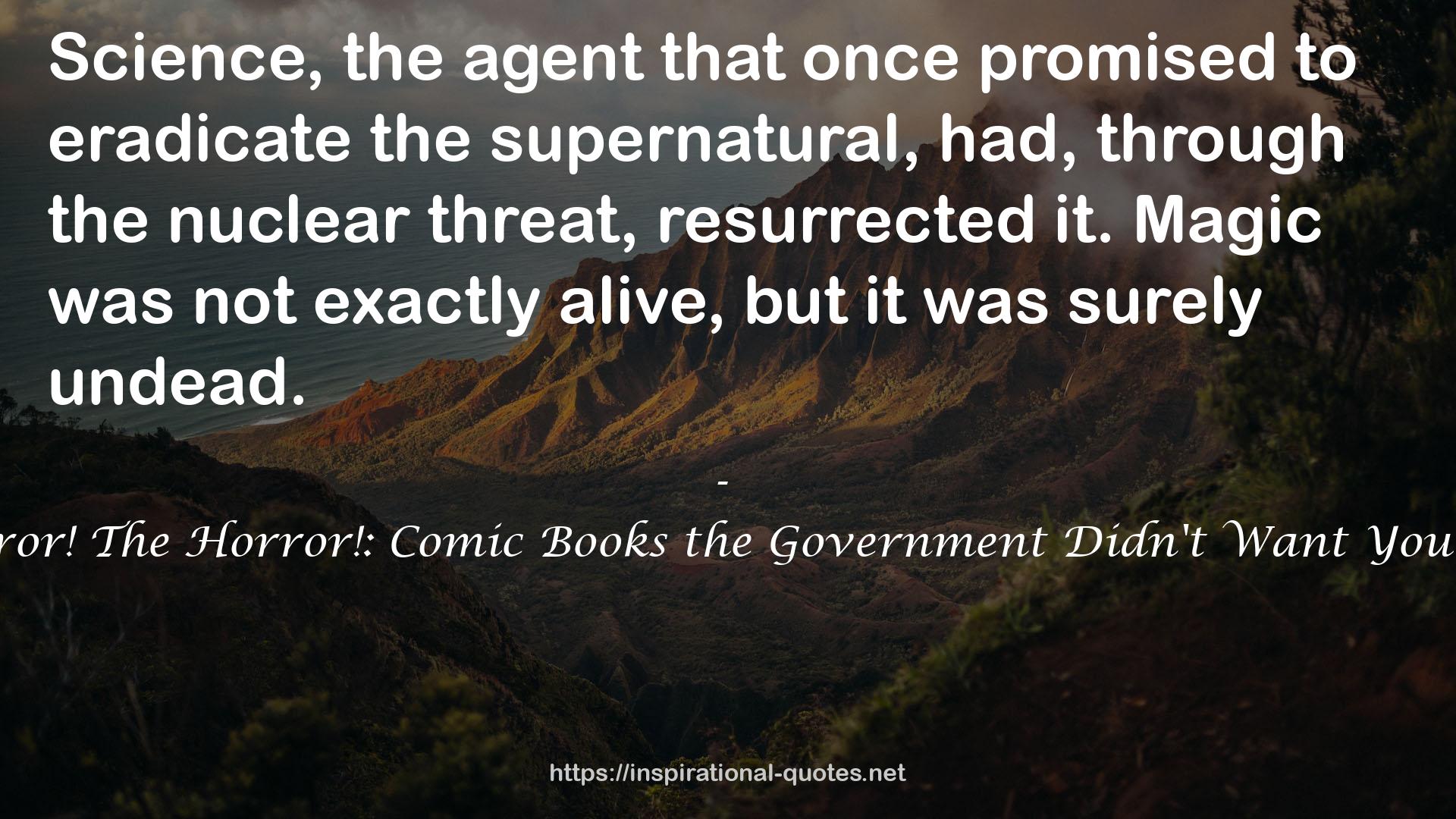 The Horror! The Horror!: Comic Books the Government Didn't Want You to Read! QUOTES